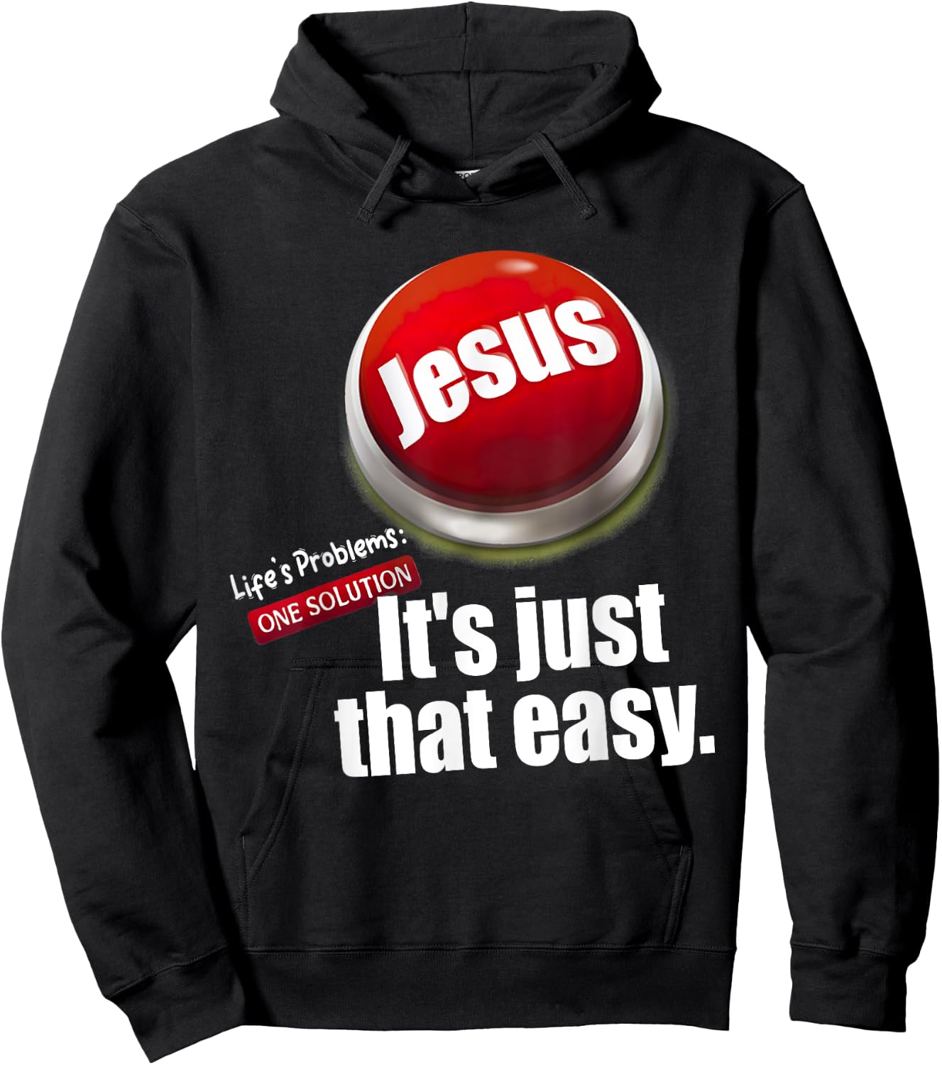 Jesus , Life's Problems: One Solution It's Just That Easy Hoodie - Hoodie | Black
