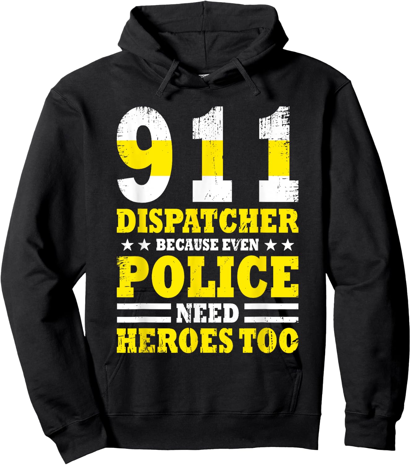 Because Even Police Needs A Hero Too Funny 911 Dispatcher Hoodie - Hoodie | Black