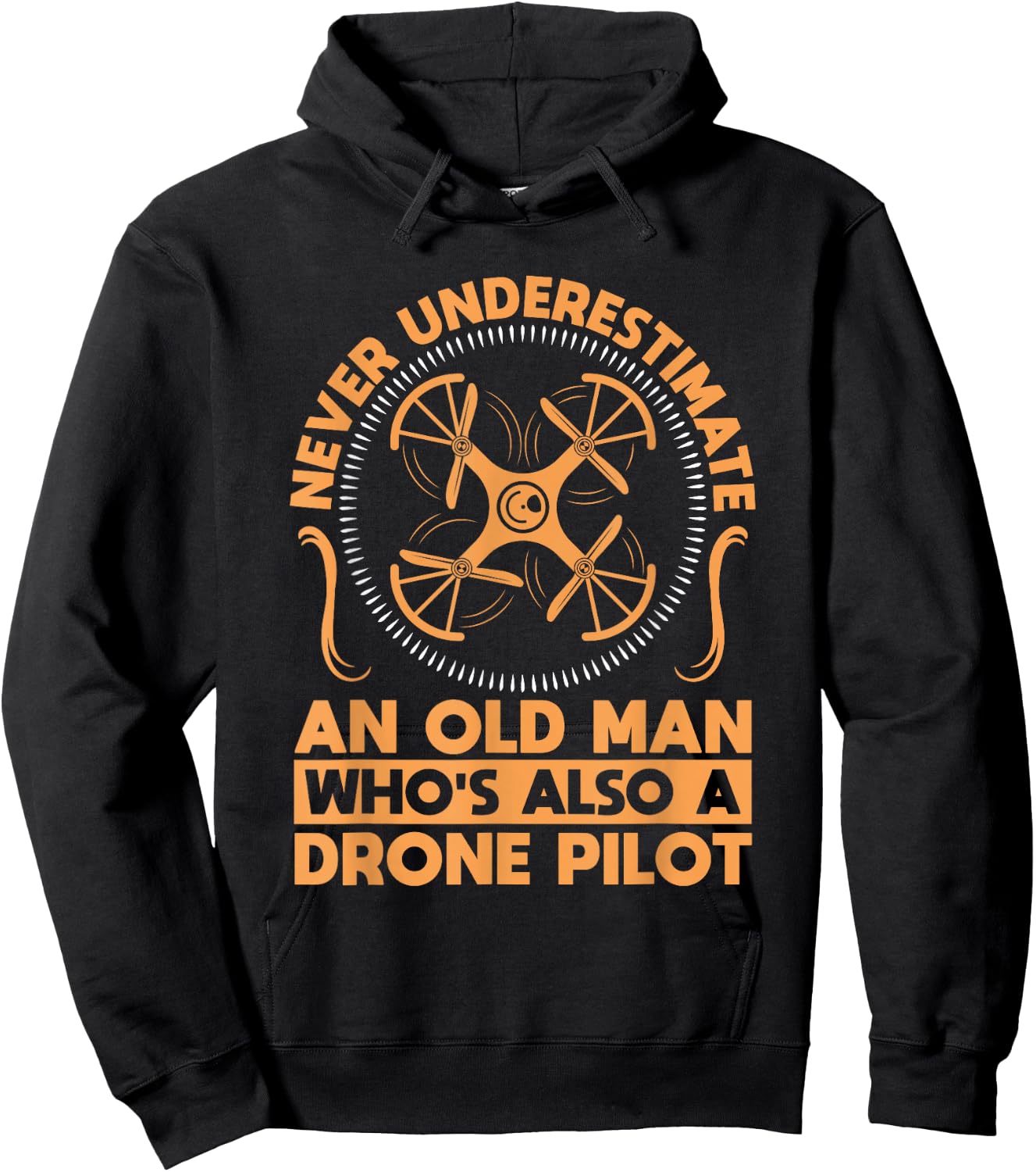 Never Underestimate an Old Man with a Drone Hoodie - Hoodie | Black