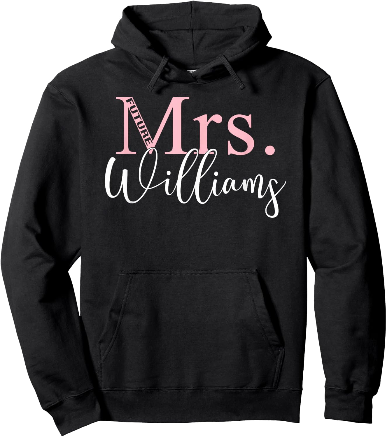 Future Mrs Williams Bachelorette Party | Bridal Shower Gift Hoodie - Hoodie | Black