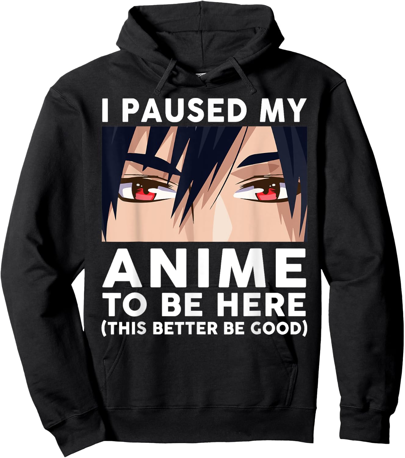 I Paused My Anime To Be Here Shirt Men Cute Merch Anime Hoodie - Hoodie | Black