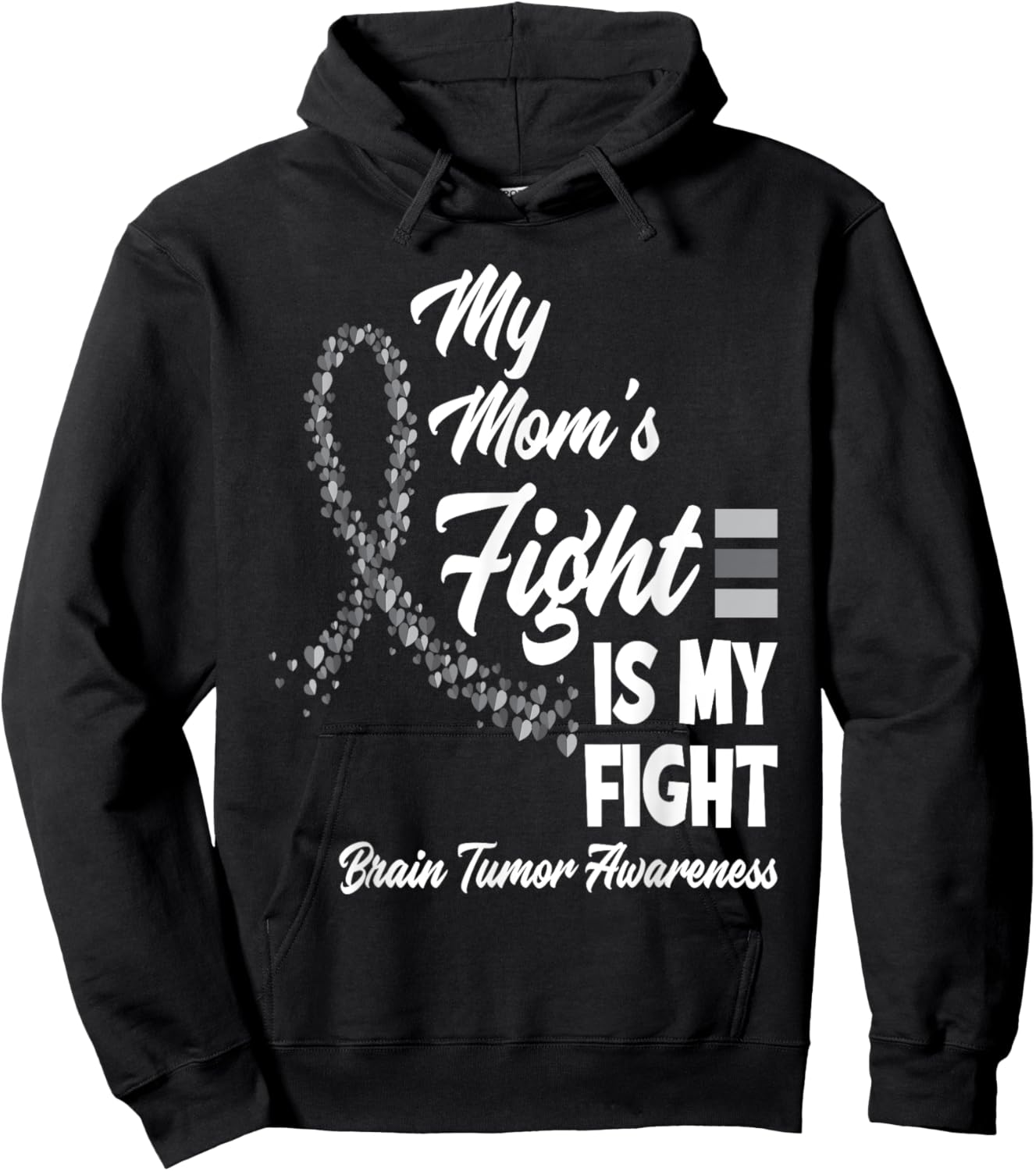 My Mom's Fight Is My Fight Brain Tumor Awareness Hoodie - Hoodie | Black