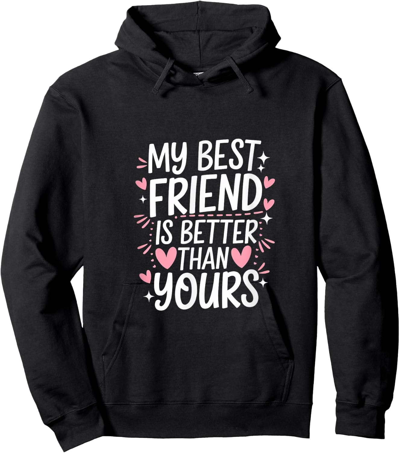 My Best Friend Is Better Than Yours Competitive Hoodie - Hoodie | Black
