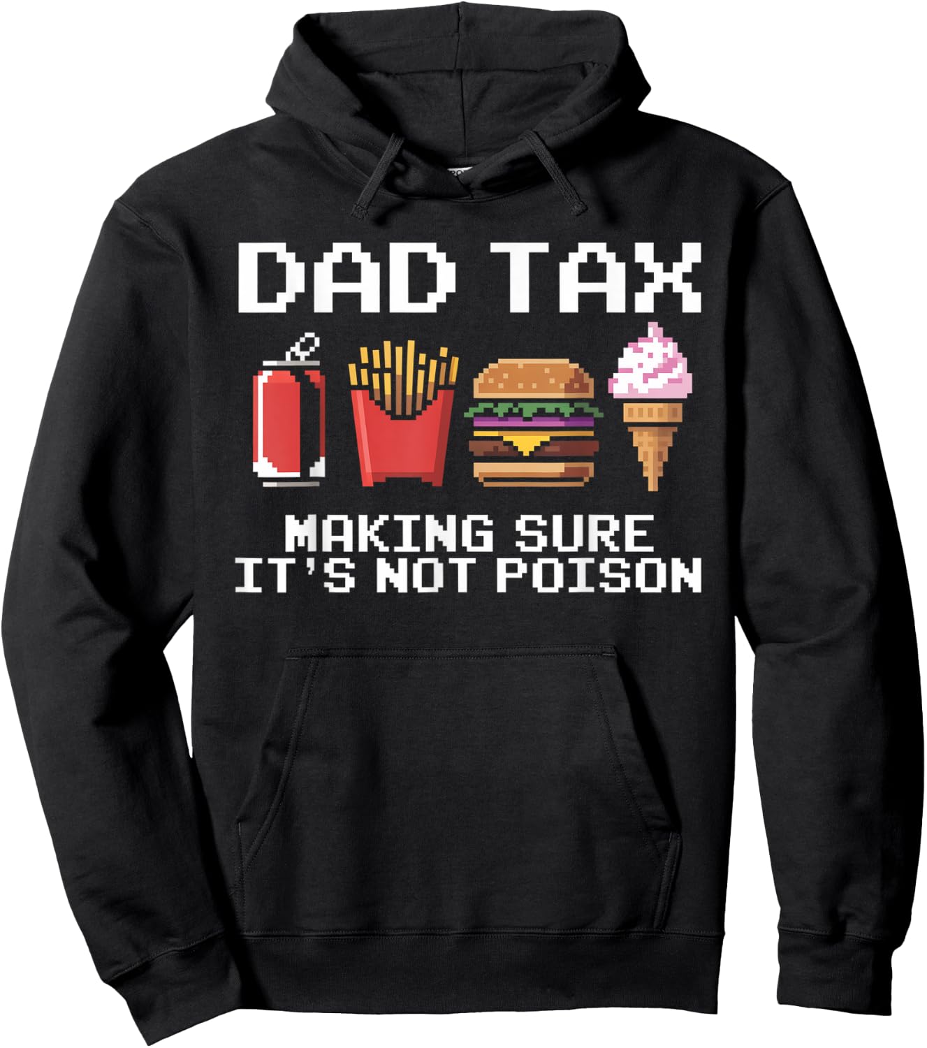 Dad Joke Dad Tax Making Sure It's Not Poison Fathers Day Hoodie - Hoodie | Black