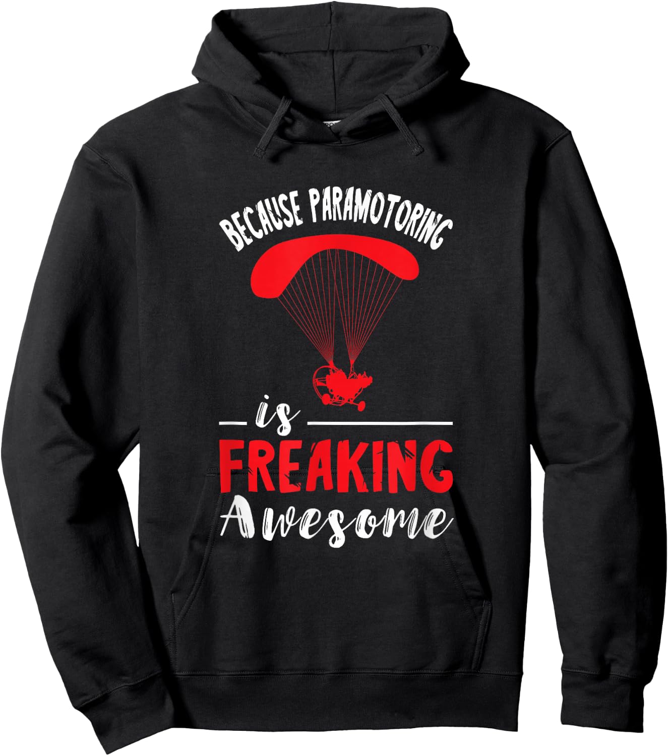 Paramotor Pilot Freaking Awesome Paramotor Paragliding Hoodie - Hoodie | Black