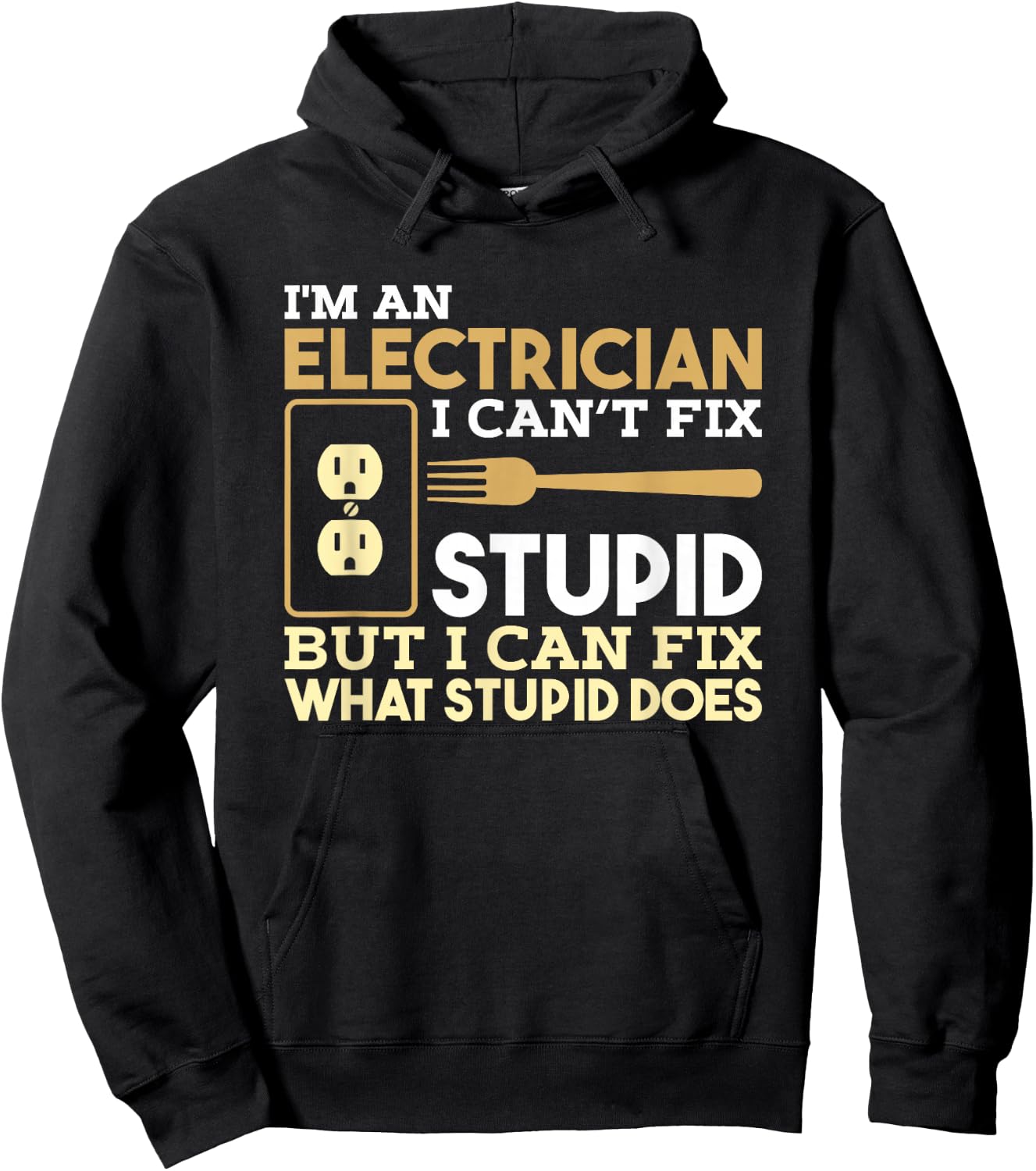 Funny Electrician T shirt I'm An Electrician Hoodie - Hoodie | Black