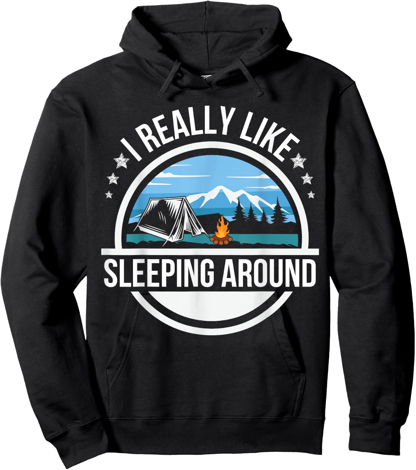 I Like Sleeping Around Funny Camping Shirts Men Women Camper Hoodie - Hoodie | Black