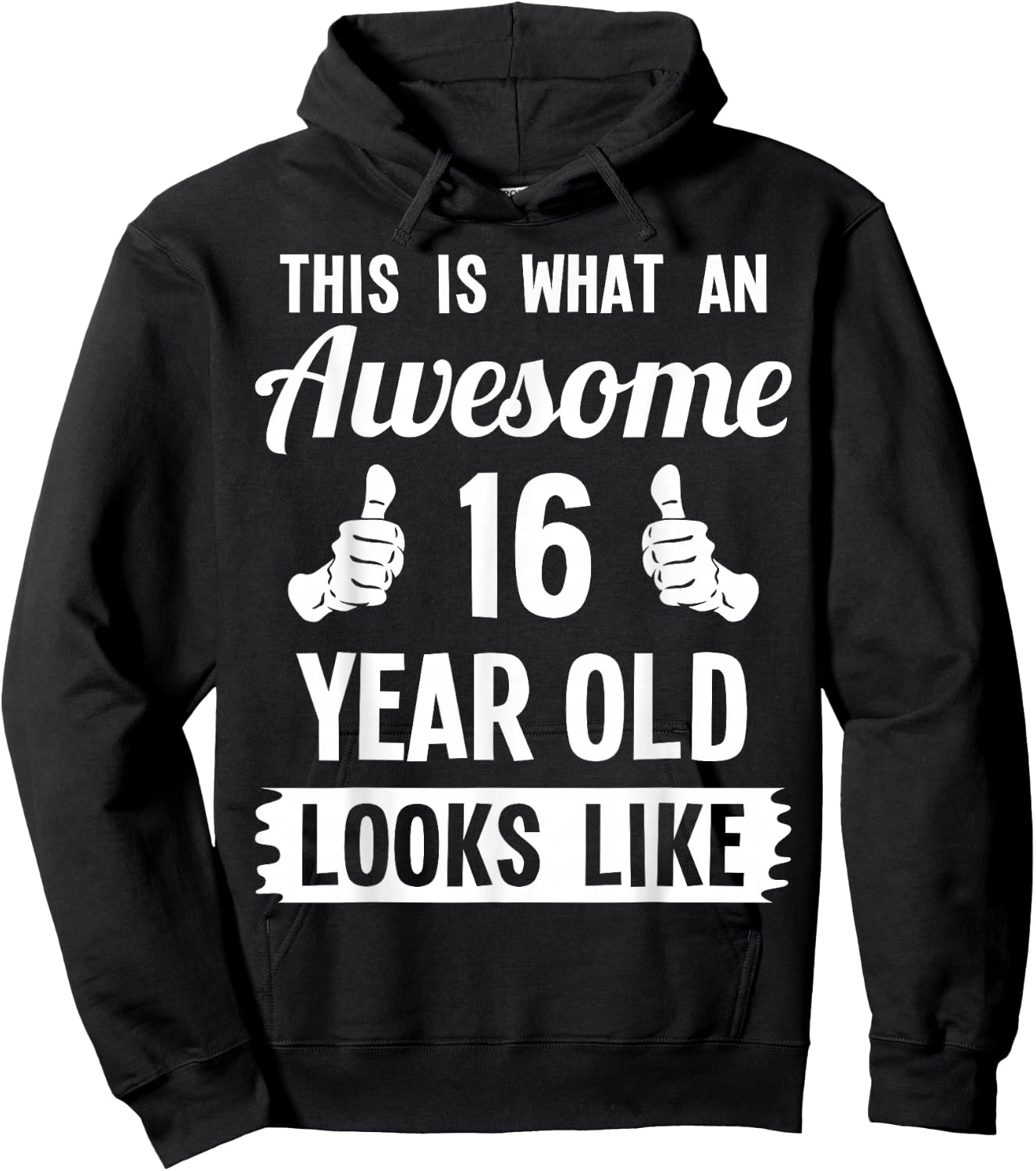 This Is What An Awesome 16 Year Old Looks Like 16th Birthday Hoodie - Hoodie | Black