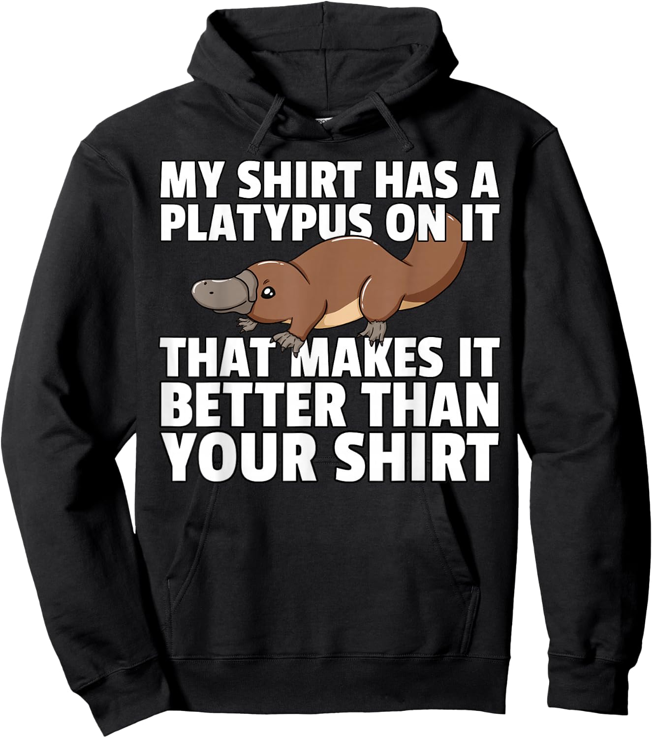 My Shirt Has Platypus Gift Girls Kids Men Lover Hoodie - Hoodie | Black