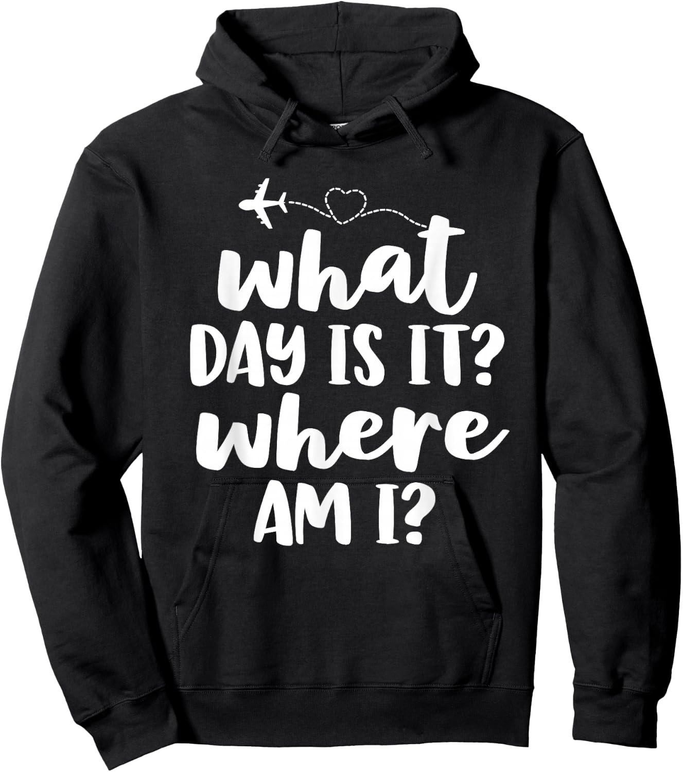 Funny Flight Attendant Gifts Crew What Day Is It Where Am I Hoodie - Hoodie | Black