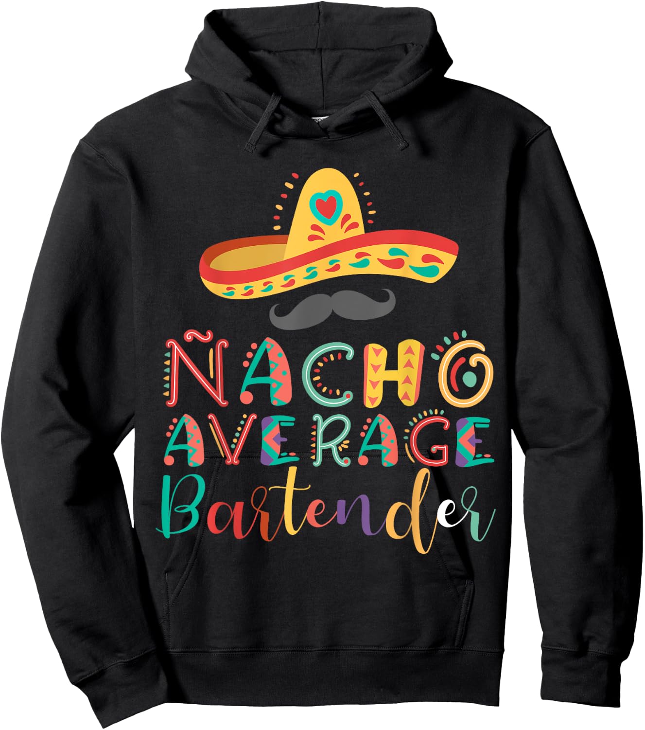 Nacho Average Bartender Cinco De Mayo Hoodie - Hoodie | Black