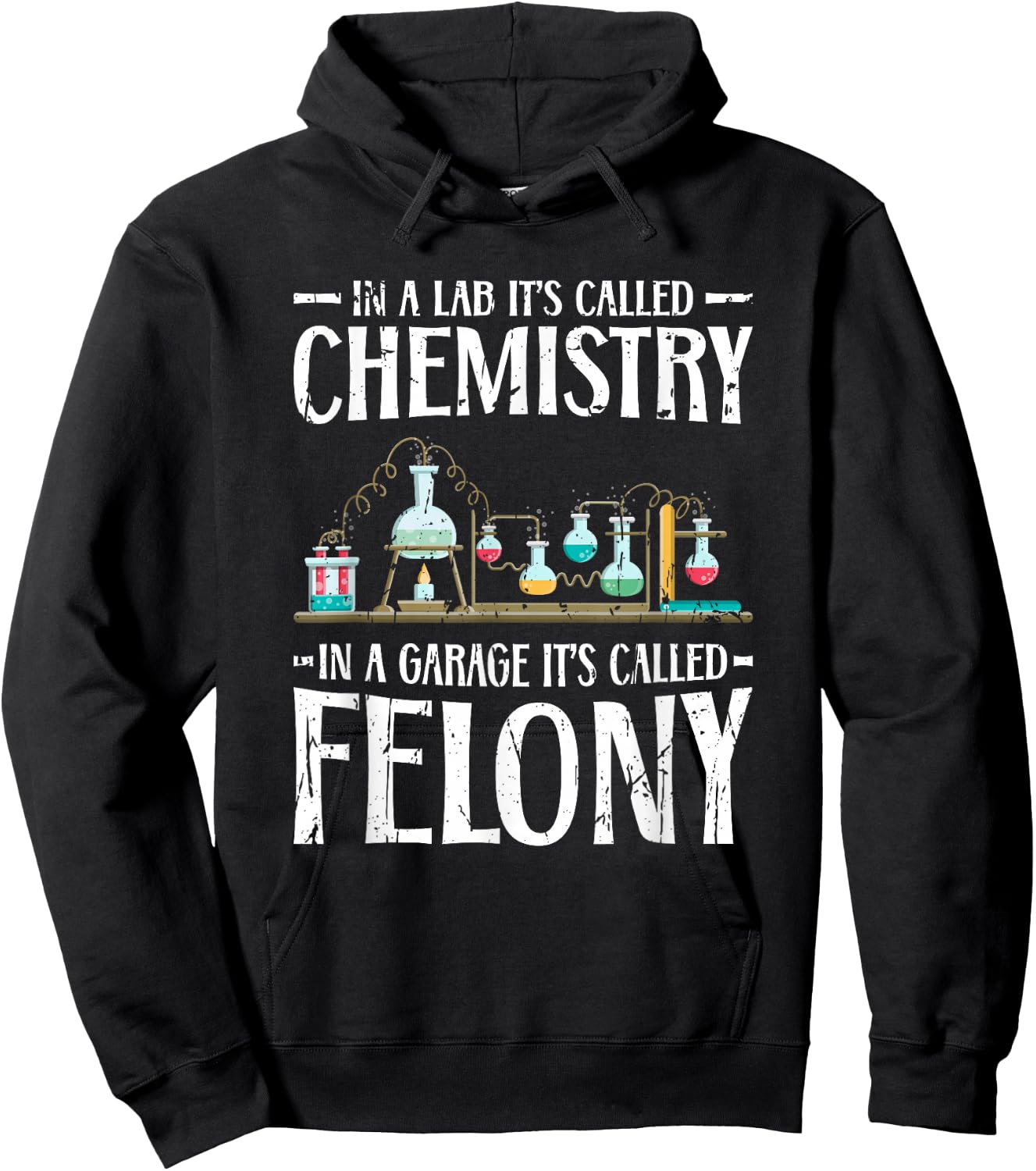 In a lab its called chemistry in a garage - Scientific Hoodie - Hoodie | Black