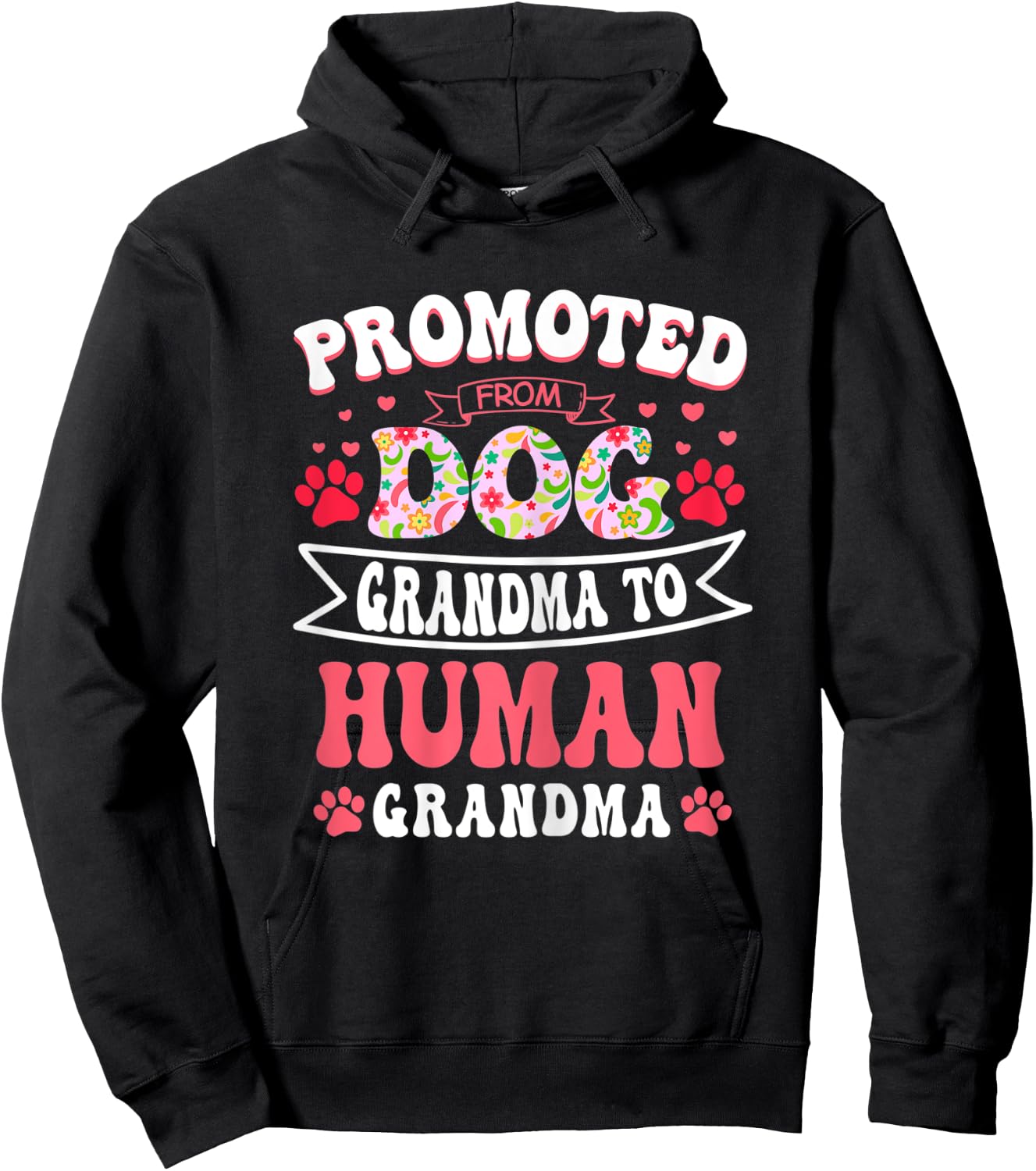 Promoted From Dog Grandma To Human Grandma Mother's Day Hoodie - Hoodie | Black