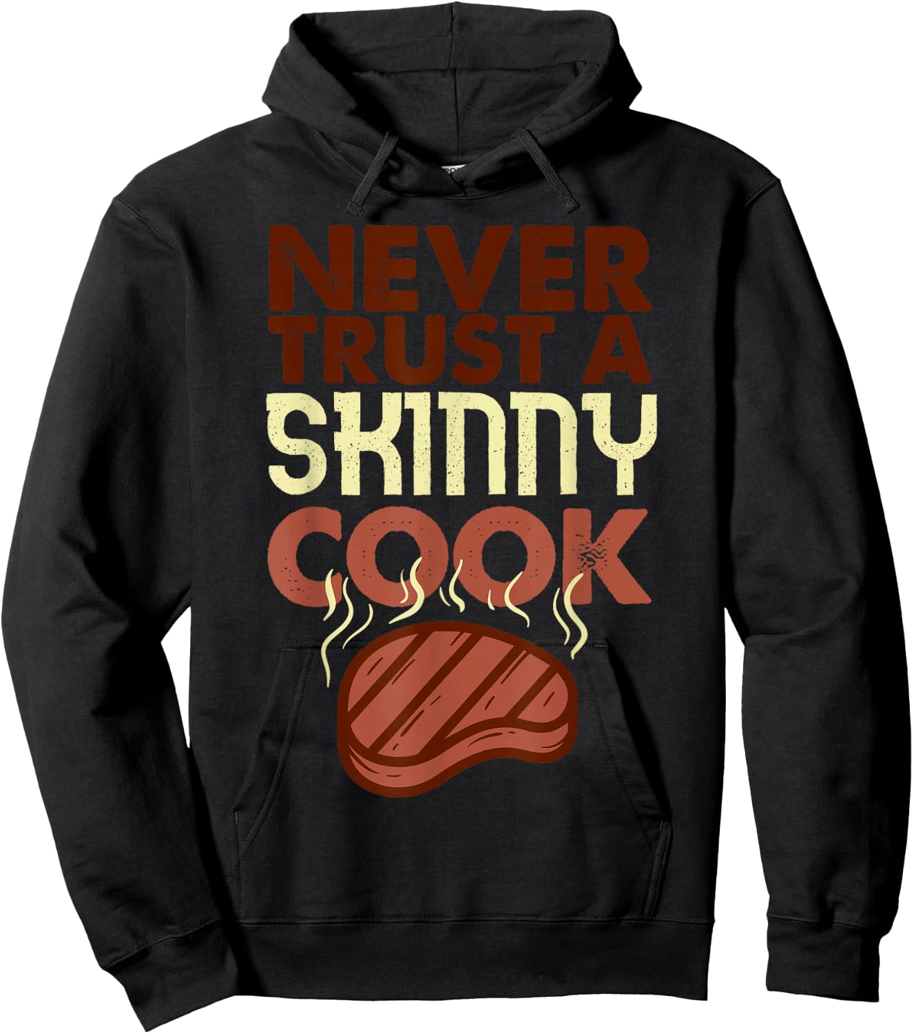 Never Trust a Skinny Cook Shirt Funny BBQ Grilling Smoker Hoodie - Hoodie | Black