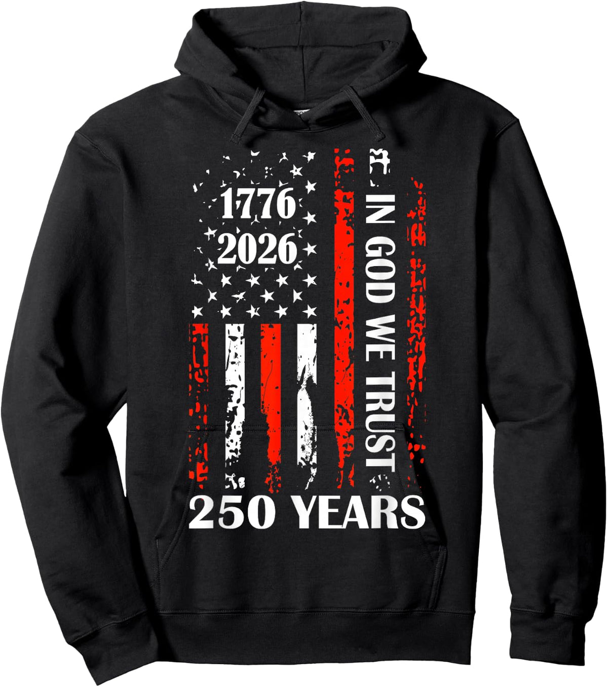 250th Anniversary America Flag 1776-2026 in God We Trust Hoodie - Hoodie | Black