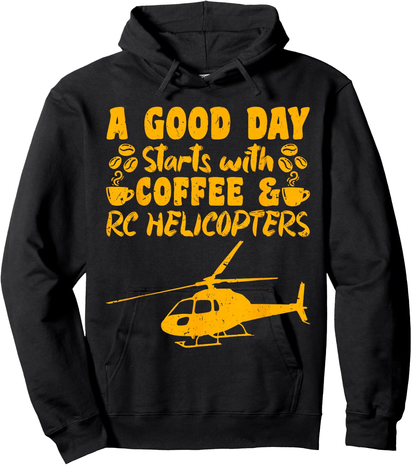 RC Flight A Good Day starts with Coffee RC Helicopters Hoodie - Hoodie | Black