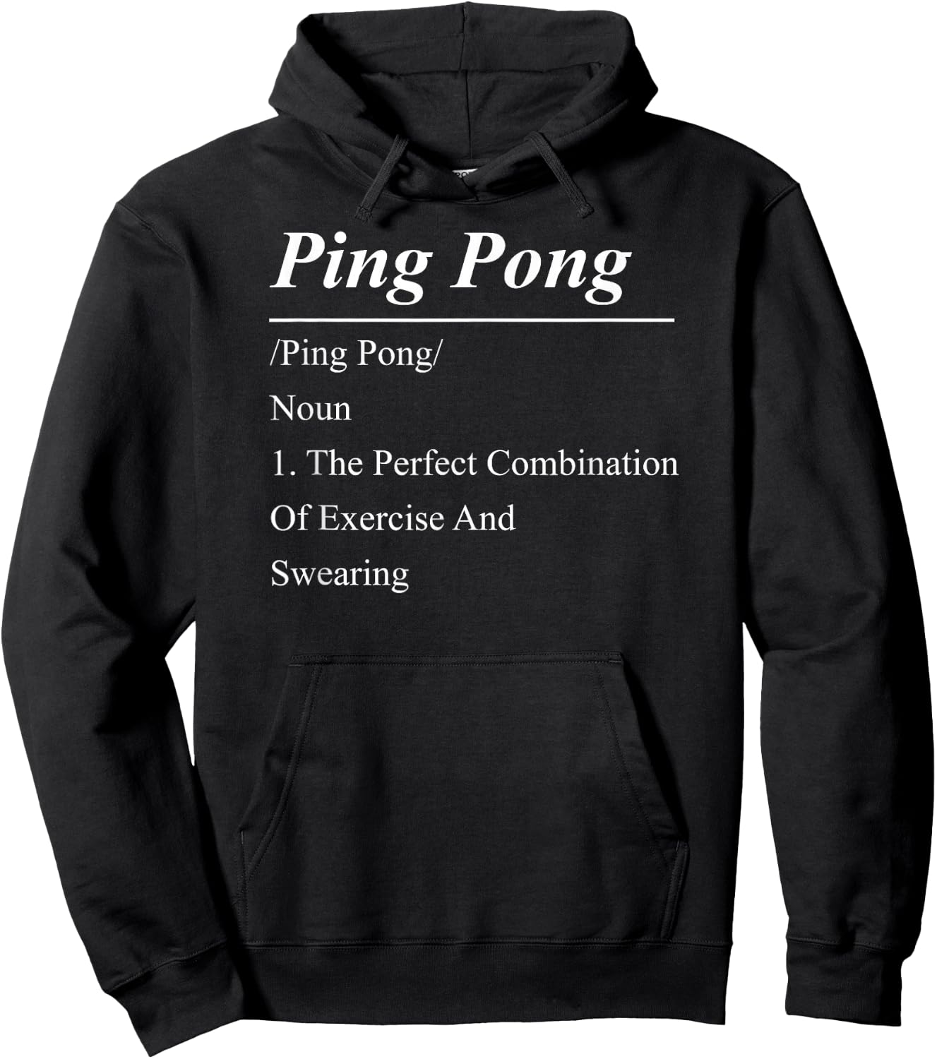 Ping Pong Table Tennis Definition Ping Pong /Ping Pong/ Noun Hoodie - Hoodie | Black