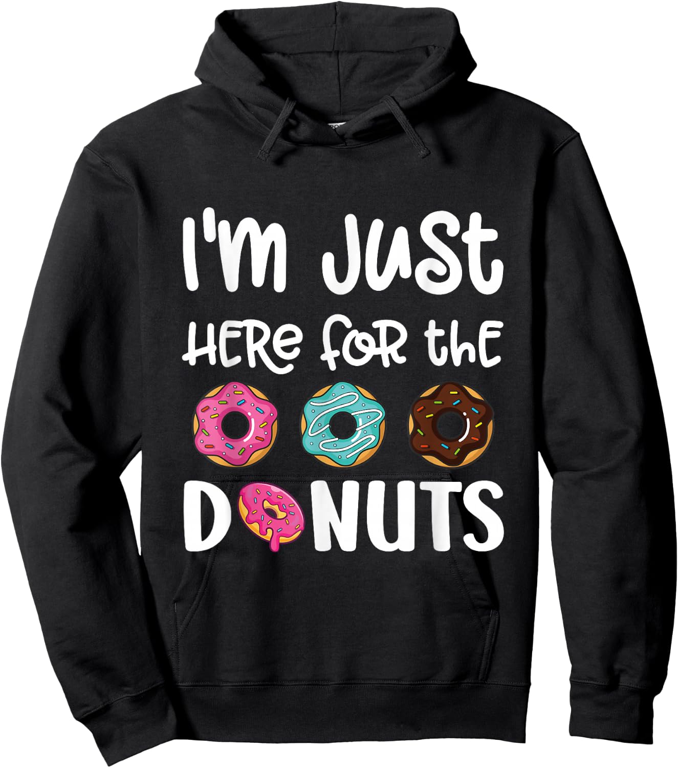 I'm Just Here For The Donuts Cute Donut Lover Hoodie - Hoodie | Black