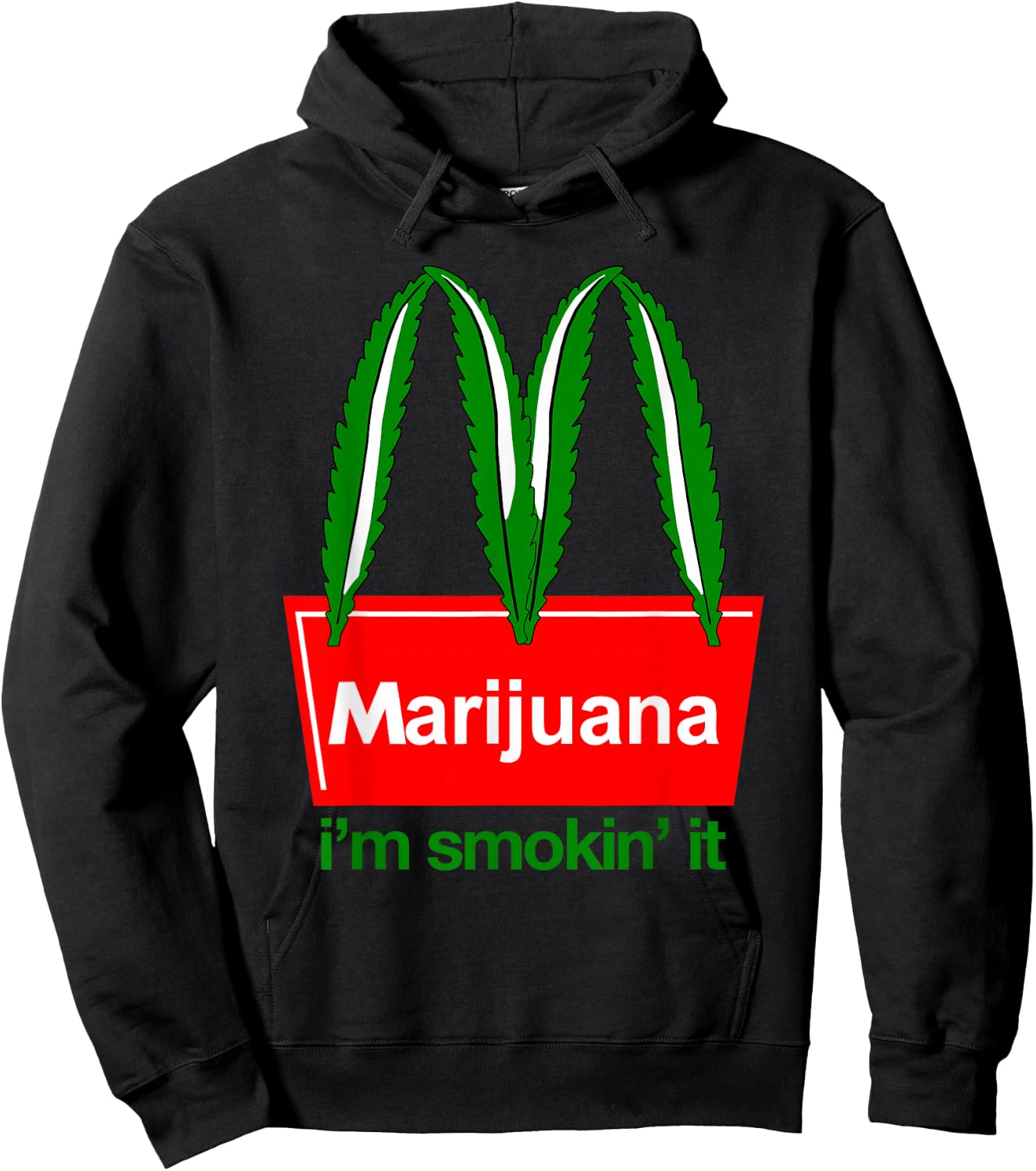 Marijuana I'm Smokin 'it Funny Quote Hoodie - Hoodie | Black