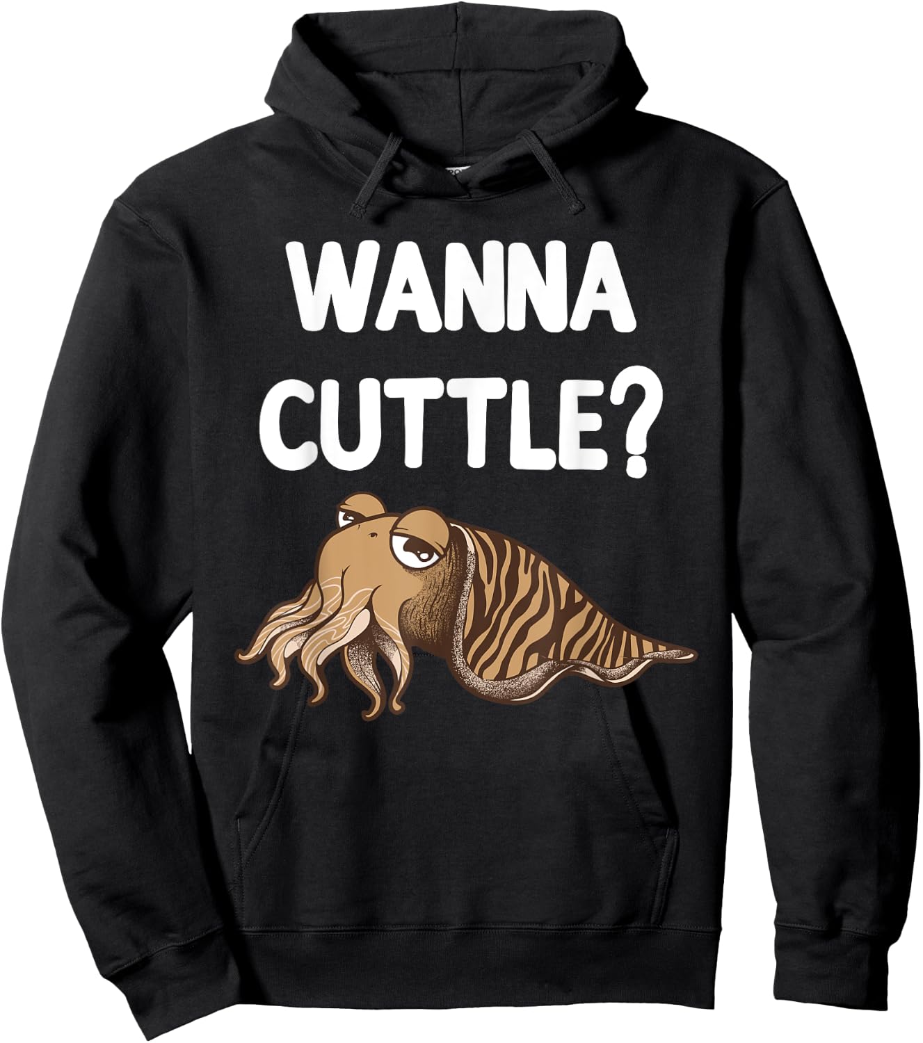 Funny Wanna Cuttle Design For Cuttlefish Lover Men Women Hoodie - Hoodie | Black