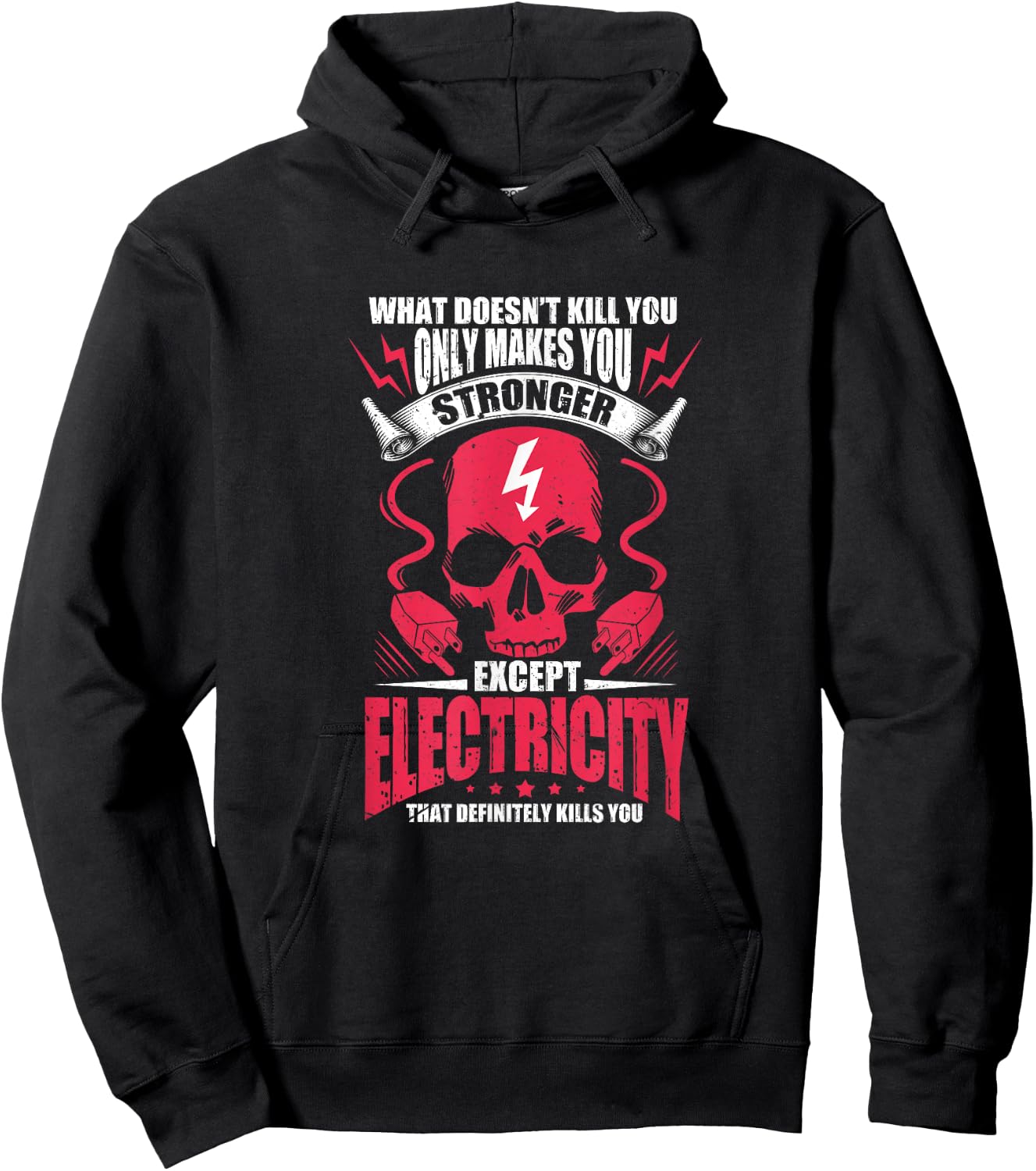 What doesn't kill you makes you stronger except electricity Hoodie - Hoodie | Black