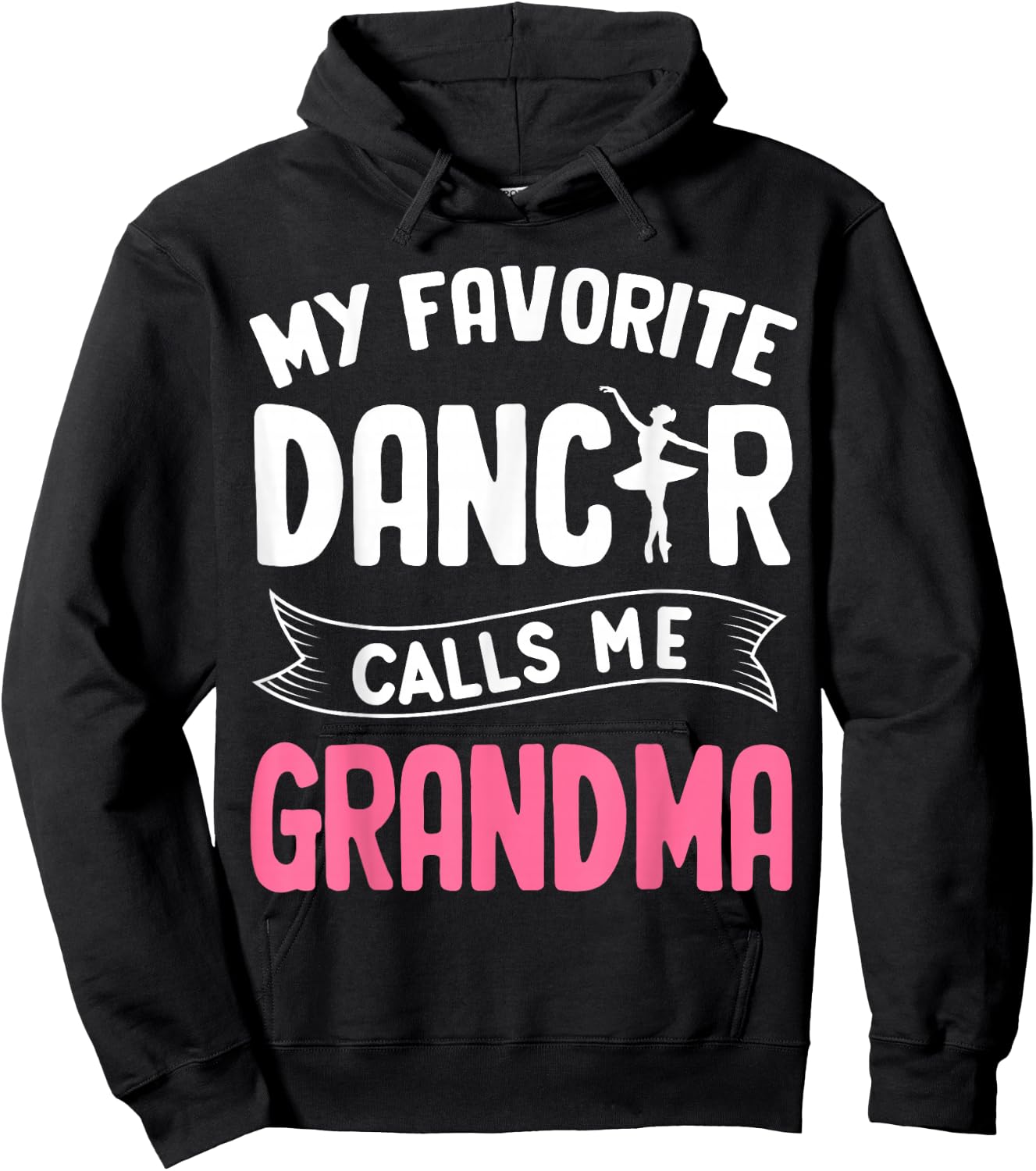 My Favorite Dancer Calls Me Grandma Ballet Mother’s Day Idea Hoodie - Hoodie | Black