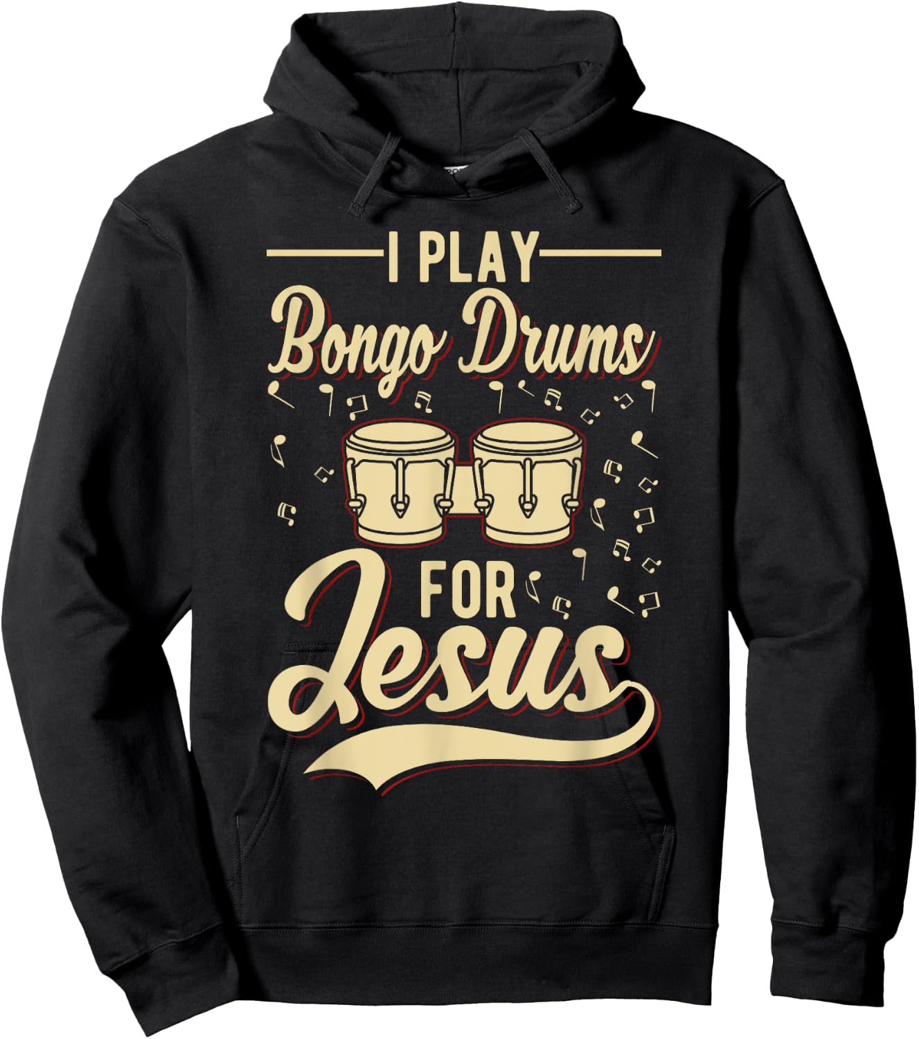 I Play Bongo Drums For Jesus - Christian Hoodie - Hoodie | Black