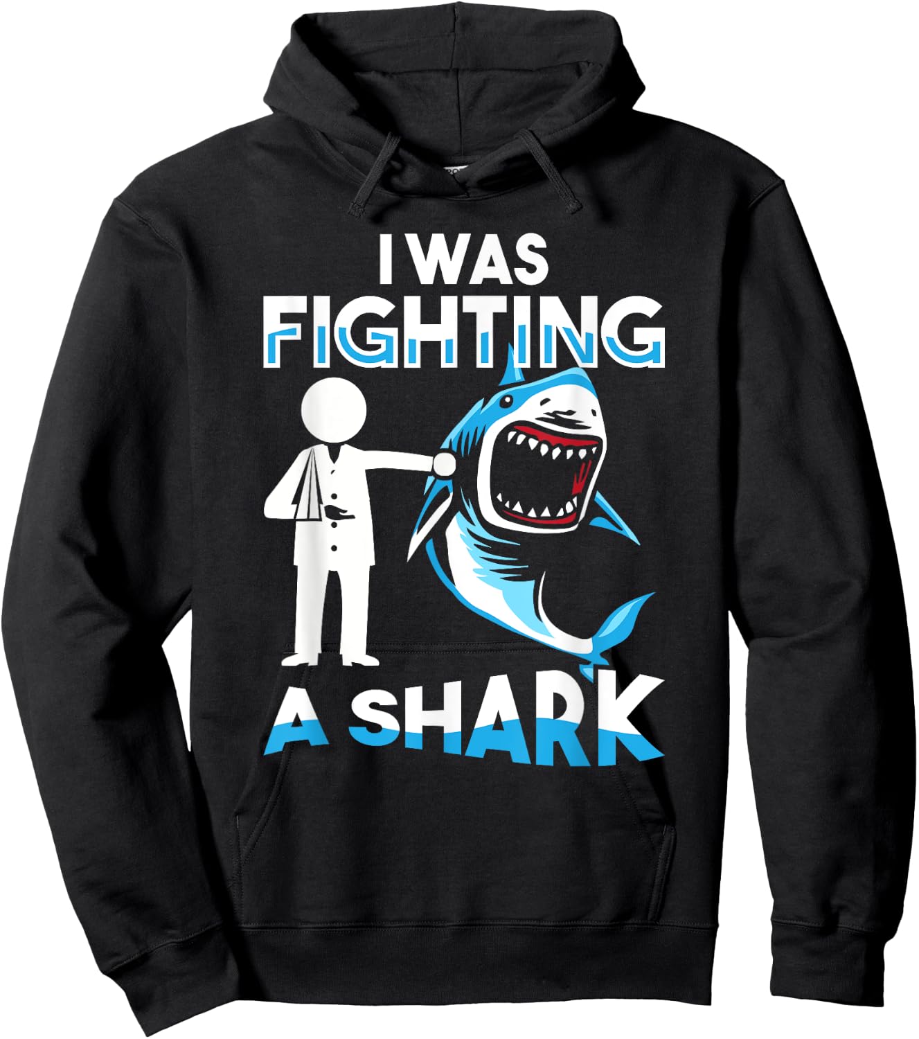 I Was Fighting A Shark Shoulder Injury Broken Arm Humor Hoodie - Hoodie | Black