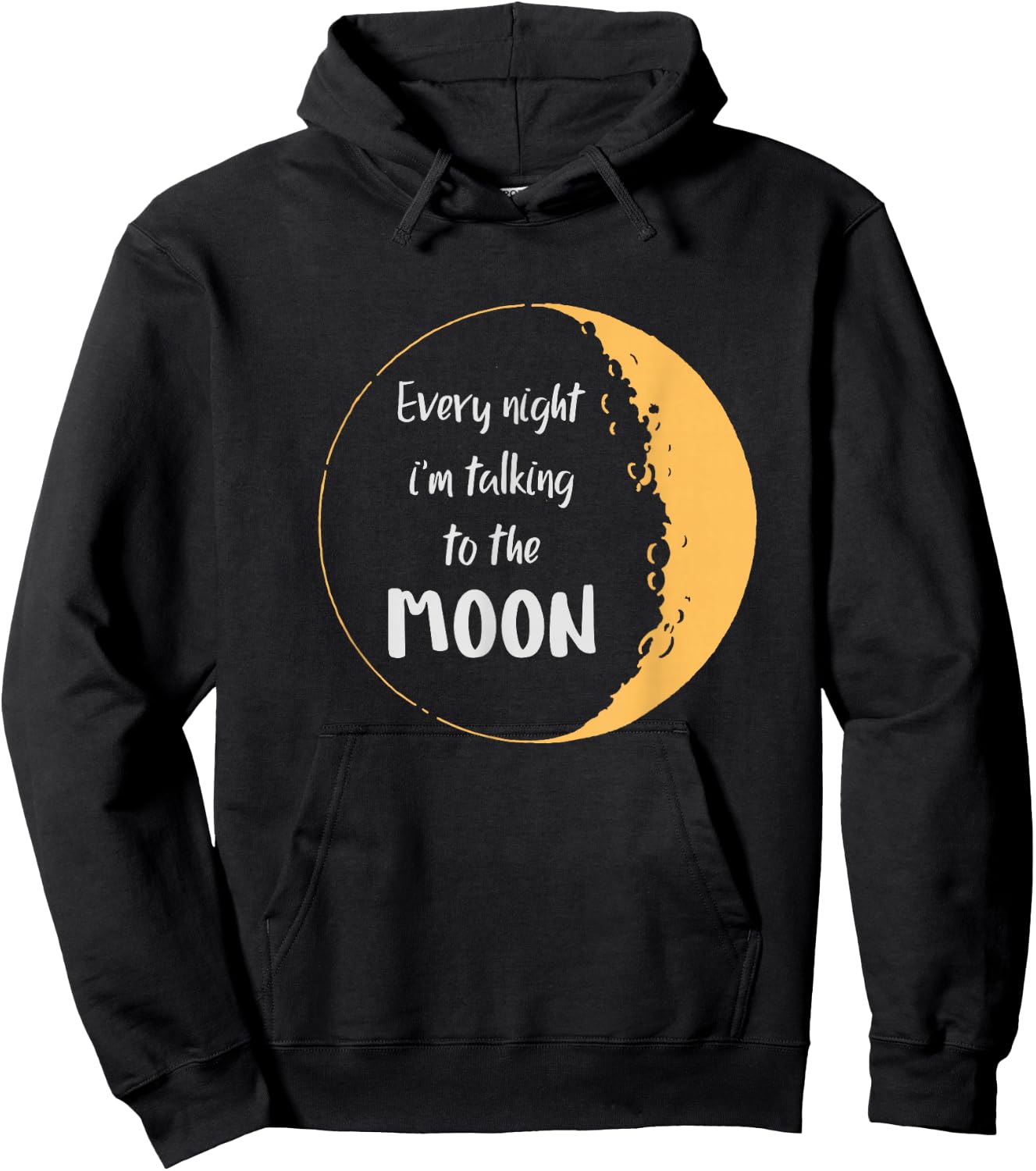 Every Night I’m Talking to The Moon Aesthetic Space Hoodie - Hoodie | Black