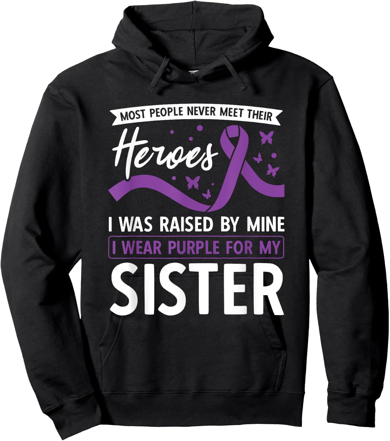 I Wear Purple For My Sister Heroes Pancreatic Cancer Hoodie - Hoodie | Black