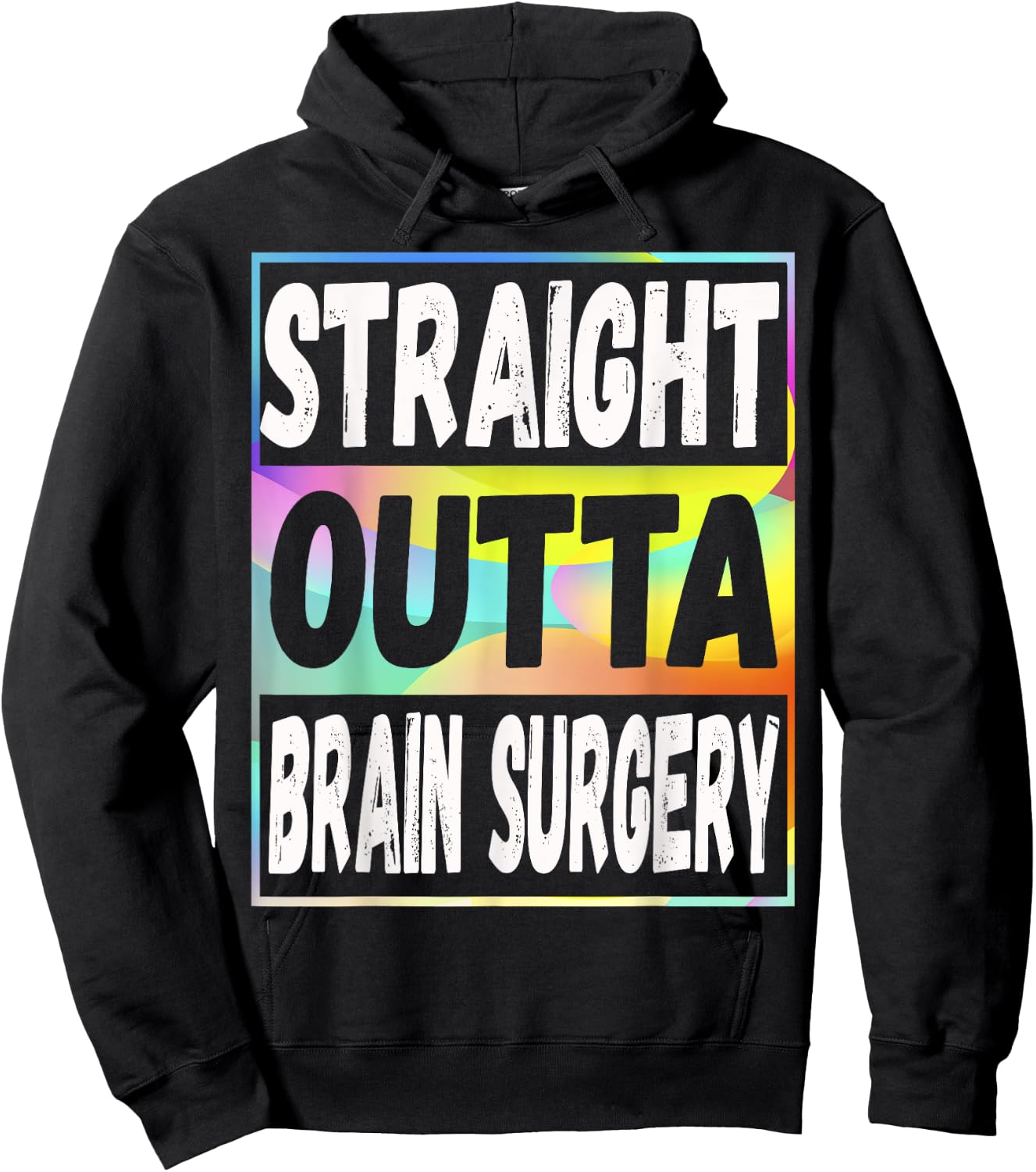 Straight Outta Brain Surgery Shirt Hospital Recovery Gifts Hoodie - Hoodie | Black