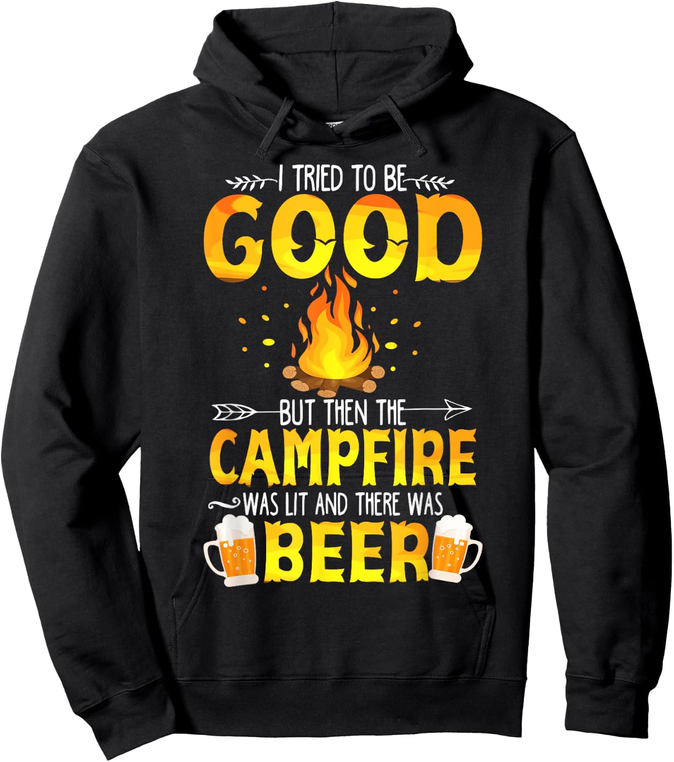 I Tried To Be Good But The Campfire Was Lit & There Was Beer Hoodie - Hoodie | Black