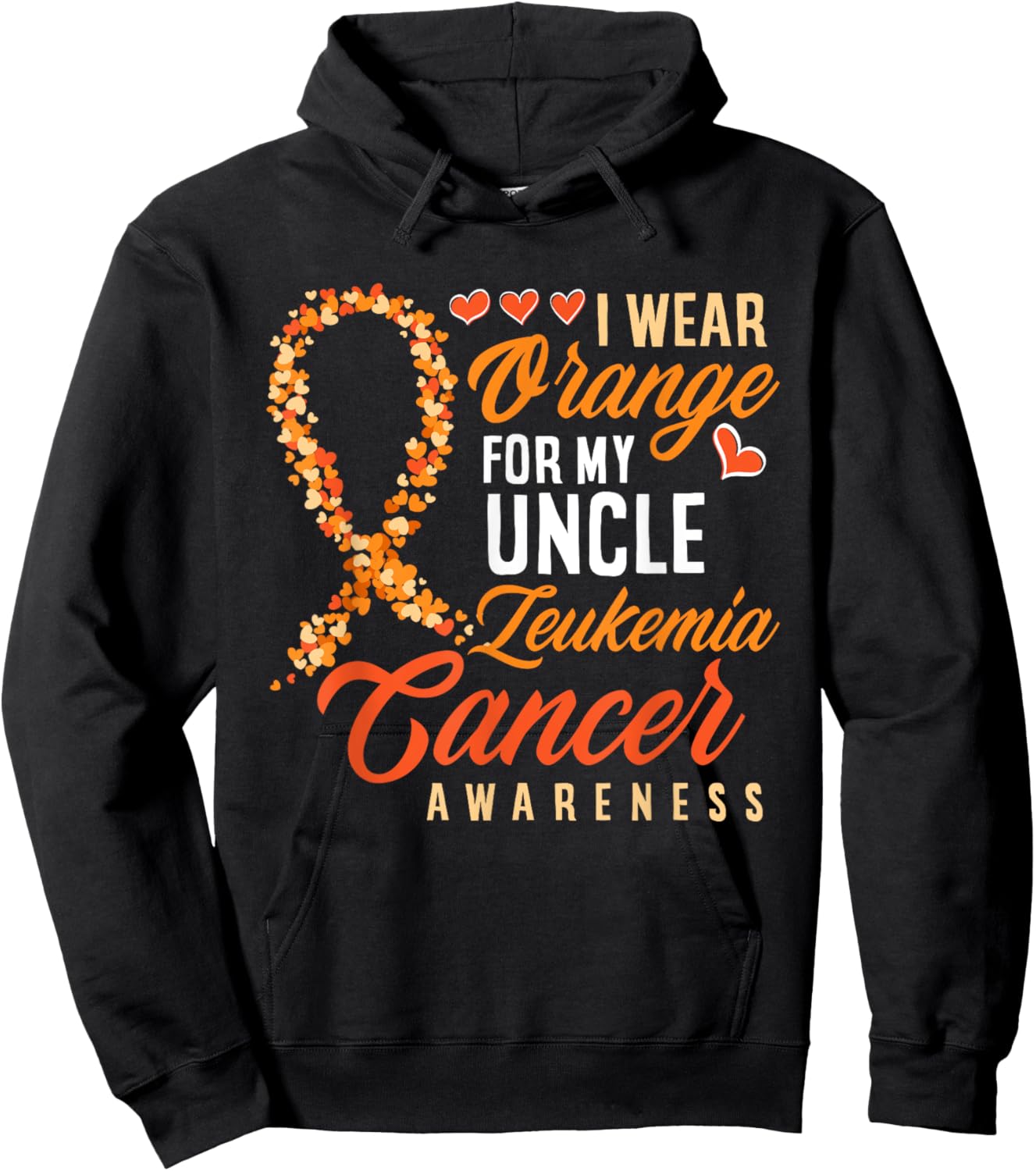 I Wear Orange For My Uncle Leukemia Cancer Awareness Hoodie - Hoodie | Black