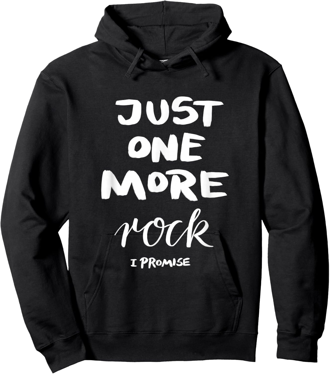 Just One More Rock I Promise Hoodie - Hoodie | Black