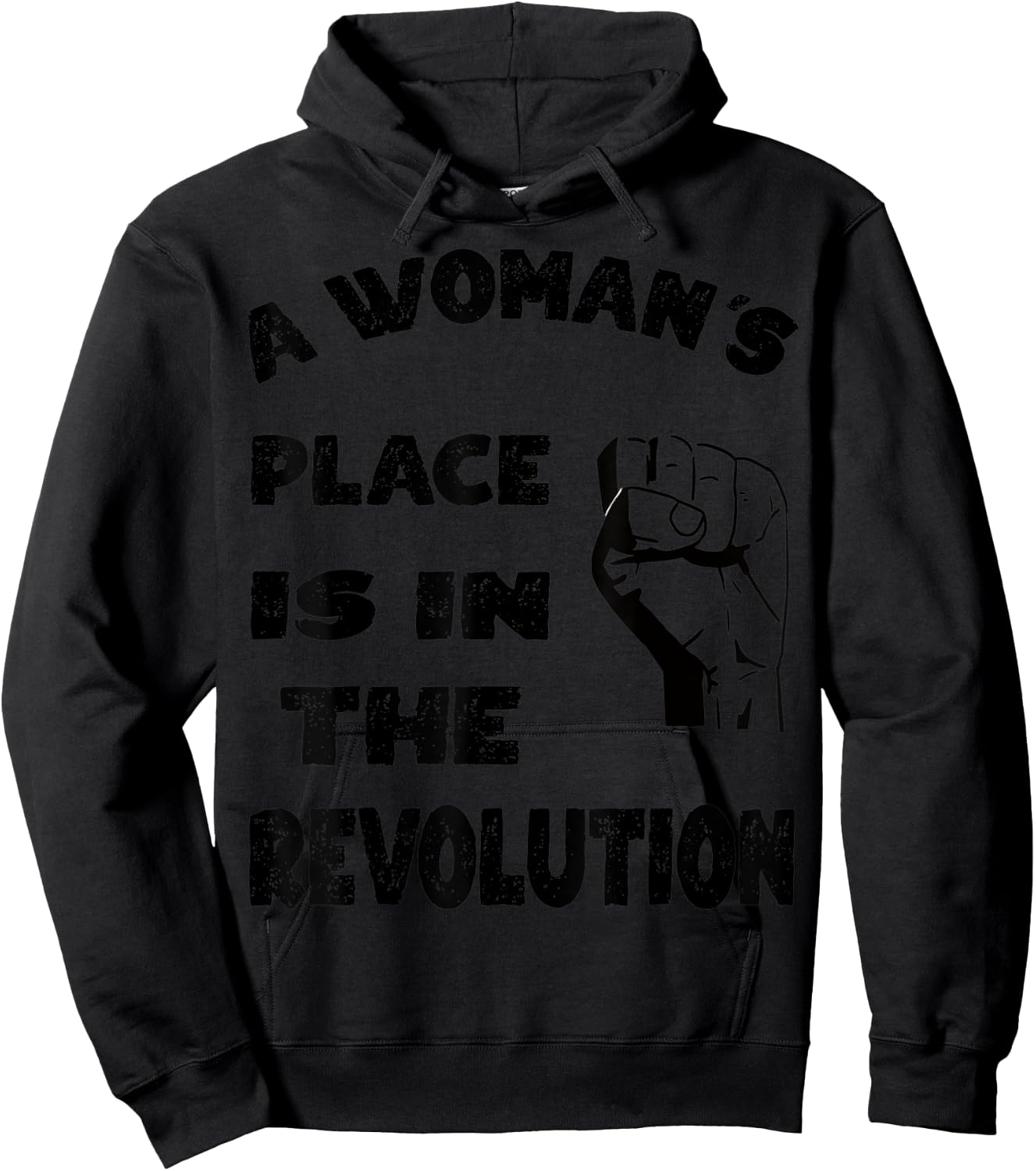 A Woman's Place is in The Revolution Hoodie - Hoodie | Black