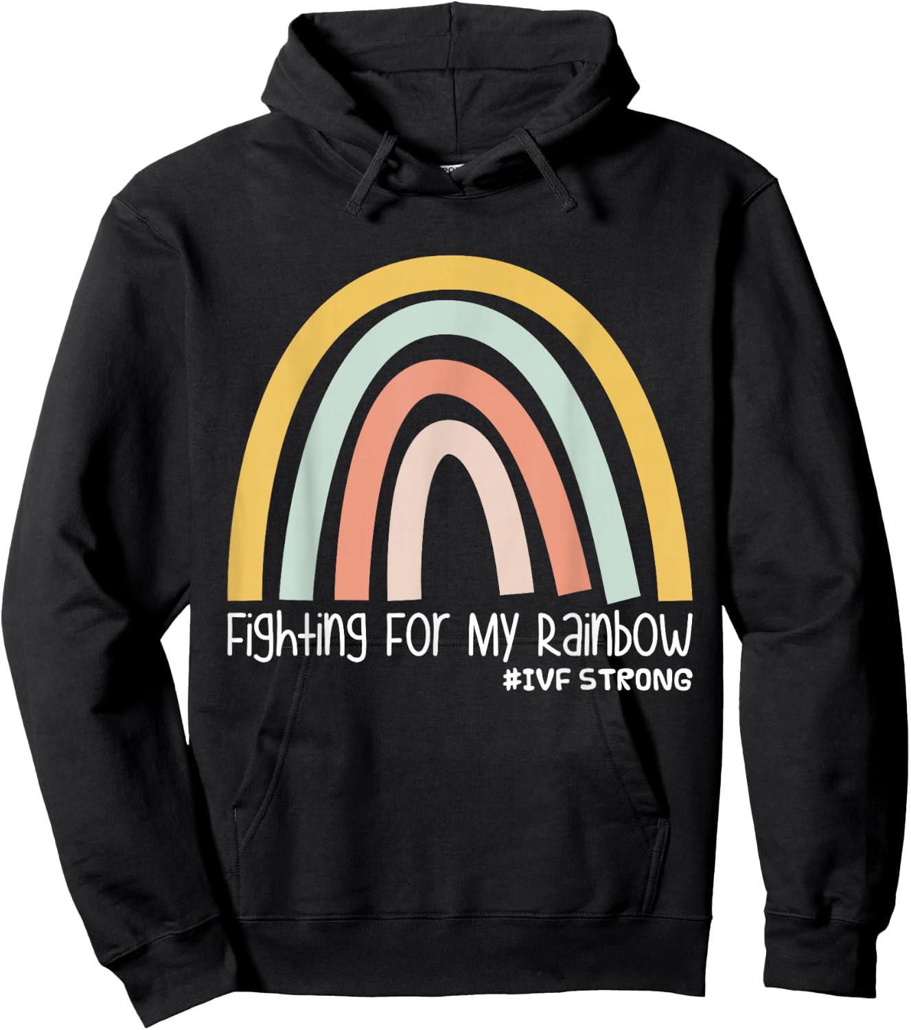Fighting For My Rainbow IVF Strong Hoodie - Hoodie | Black