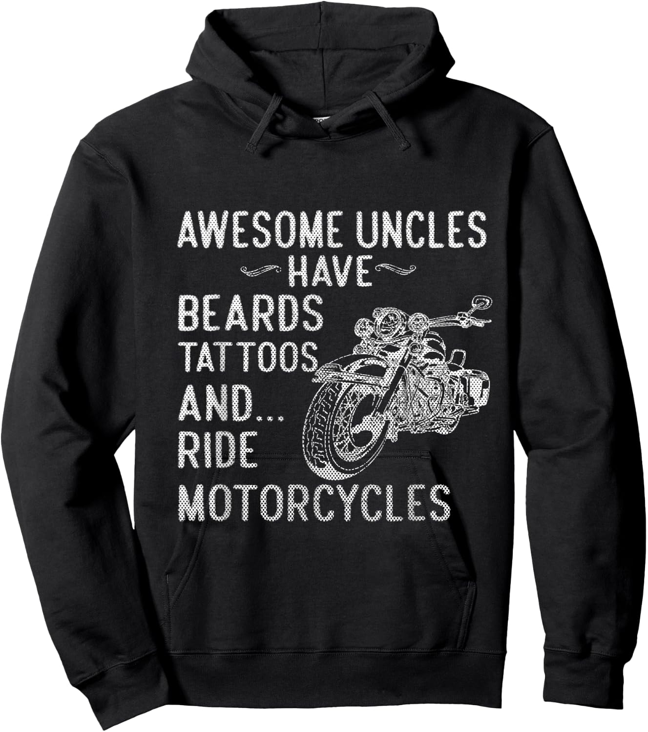 Awesome Uncles Have Beards Tattoos and Ride Motorcycles Hoodie - Hoodie | Black