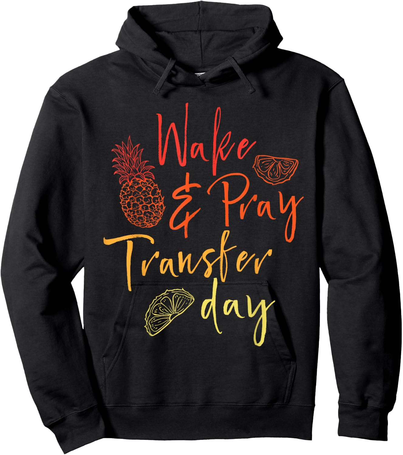 Wake & Pray Transfer Day - Embryo Transfer IVF Pregnancy Hoodie - Hoodie | Black