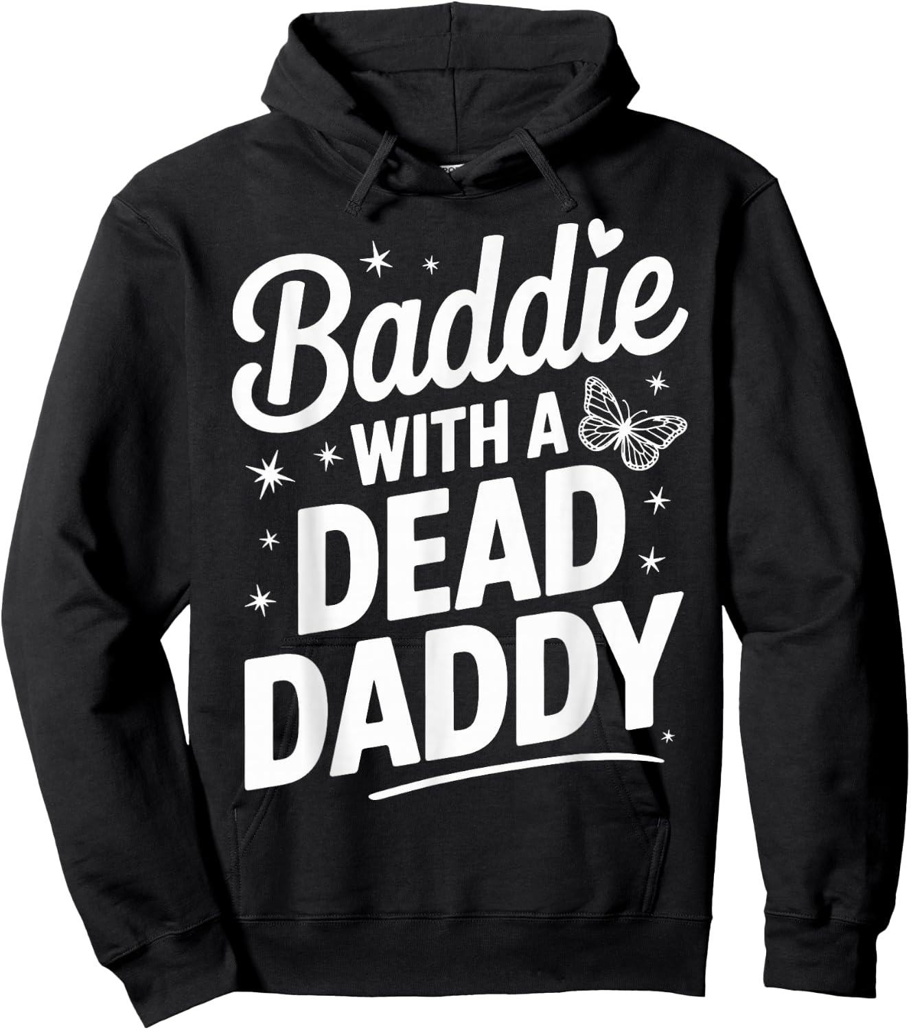 Baddie With A Dead Daddy Hoodie - Hoodie | Black