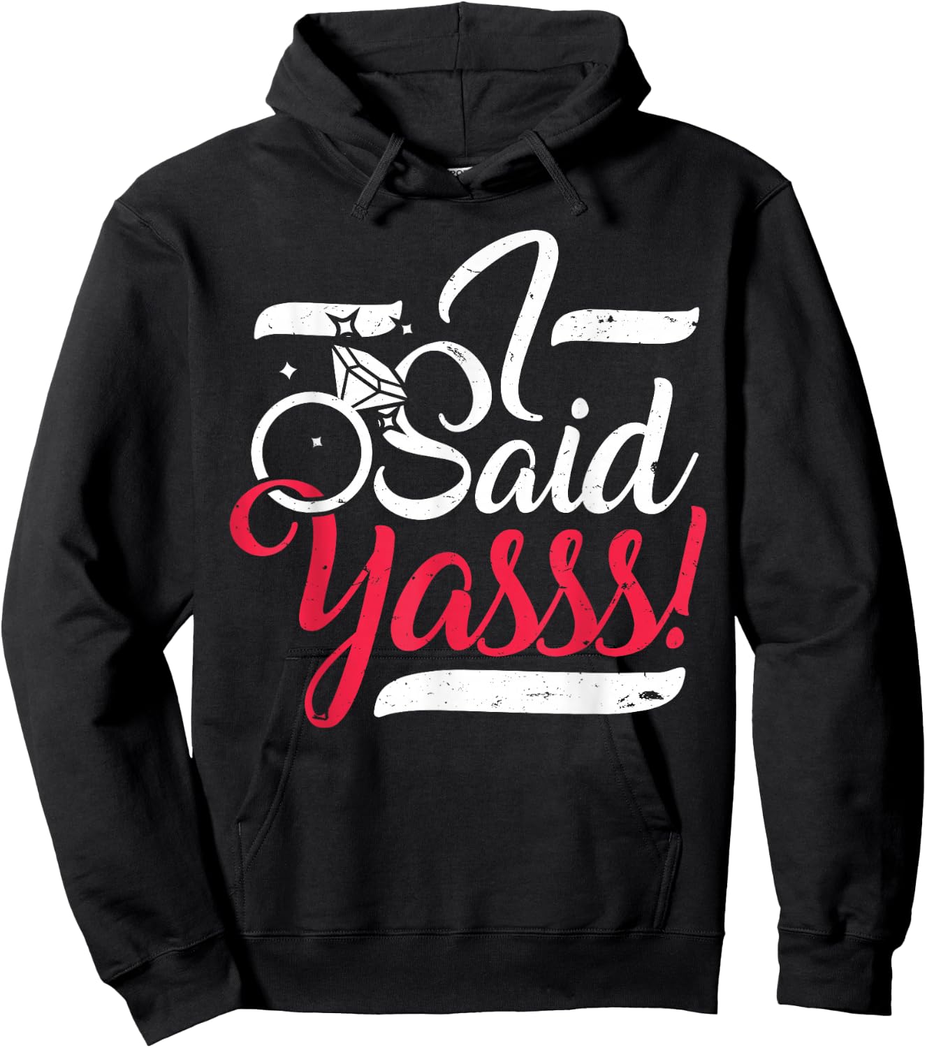 I Said Yasss! Yes Engagement Wedding Announcement - Women Hoodie - Hoodie | Black