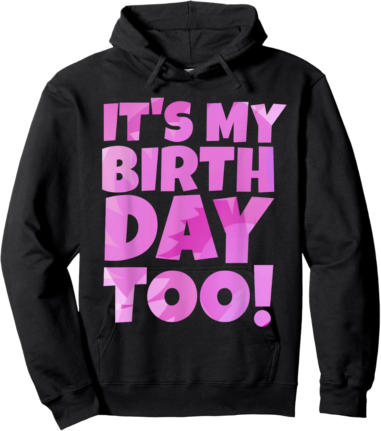 Pink It's My Birthday Too Fun 2023 Twins Tripplets Birthday Hoodie - Hoodie | Black
