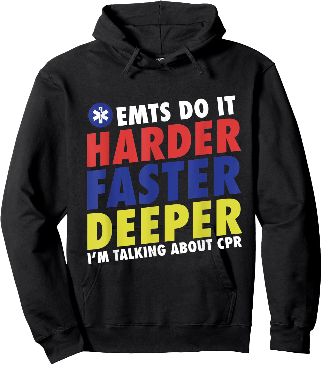 Funny EMTs Do It Harder Faster Deeper Emergency Medical Hoodie - Hoodie | Black