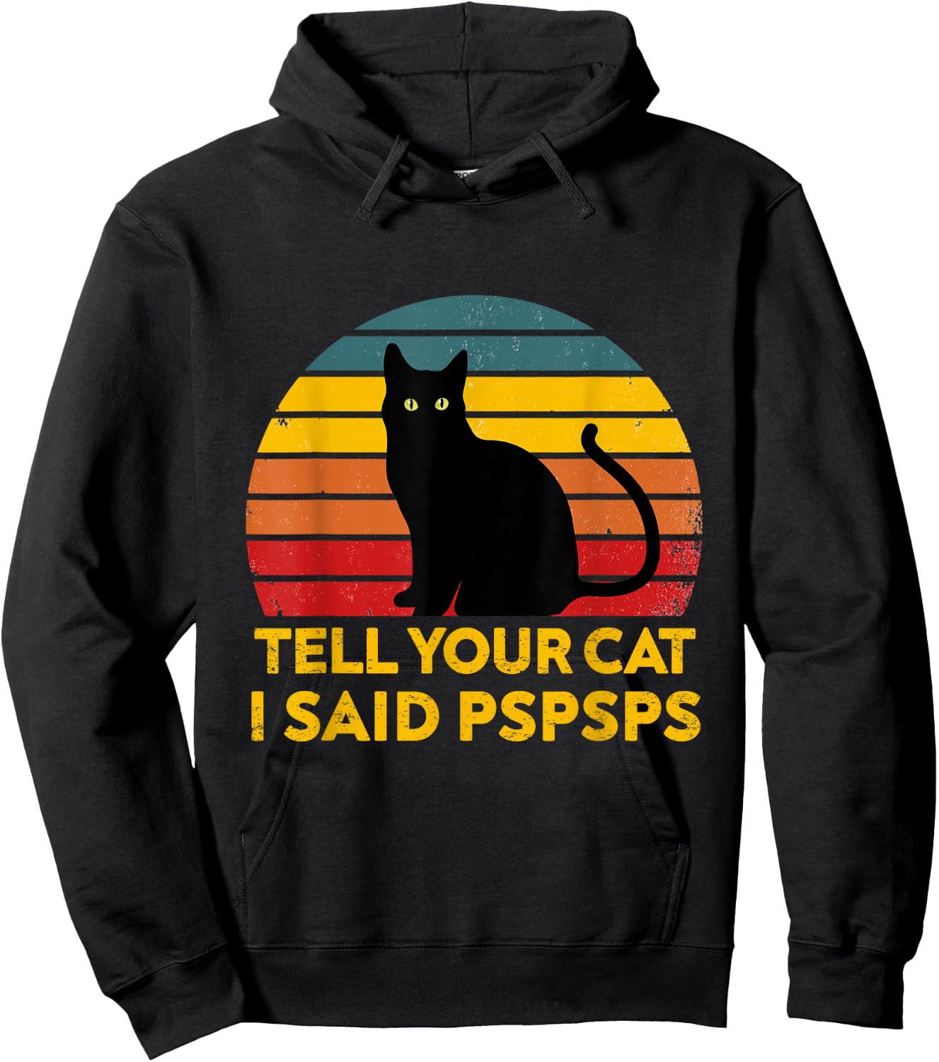 Tell Your Cat I Said Pspsps Funny Saying Cat Lovers Hoodie - Hoodie | Black