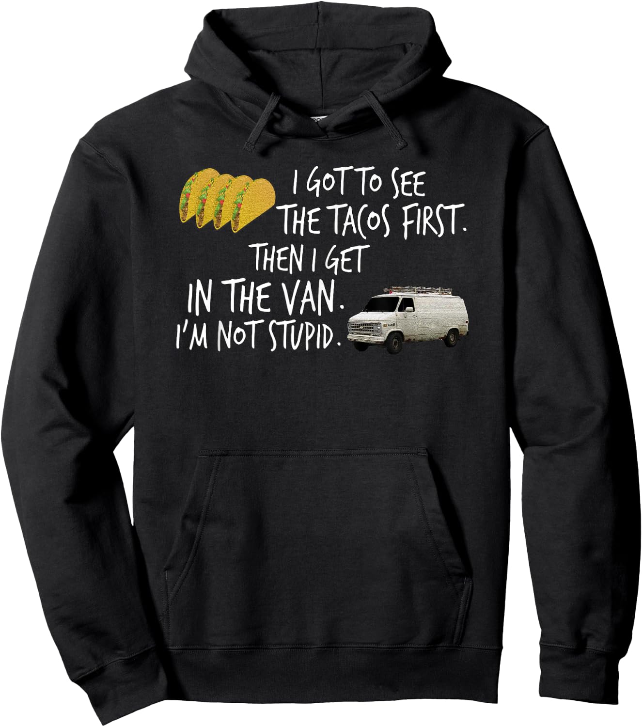 I Got To See The Tacos. First. Then I Get In... By Yoraytees Hoodie - Hoodie | Black