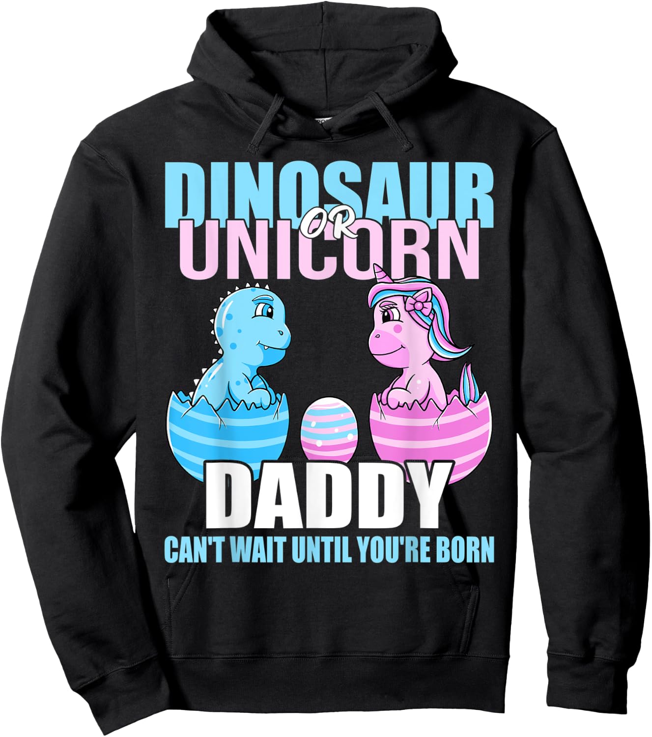 Dinosaur Or Unicorn Until You're Born Daddy Gender Reveal Hoodie - Hoodie | Black