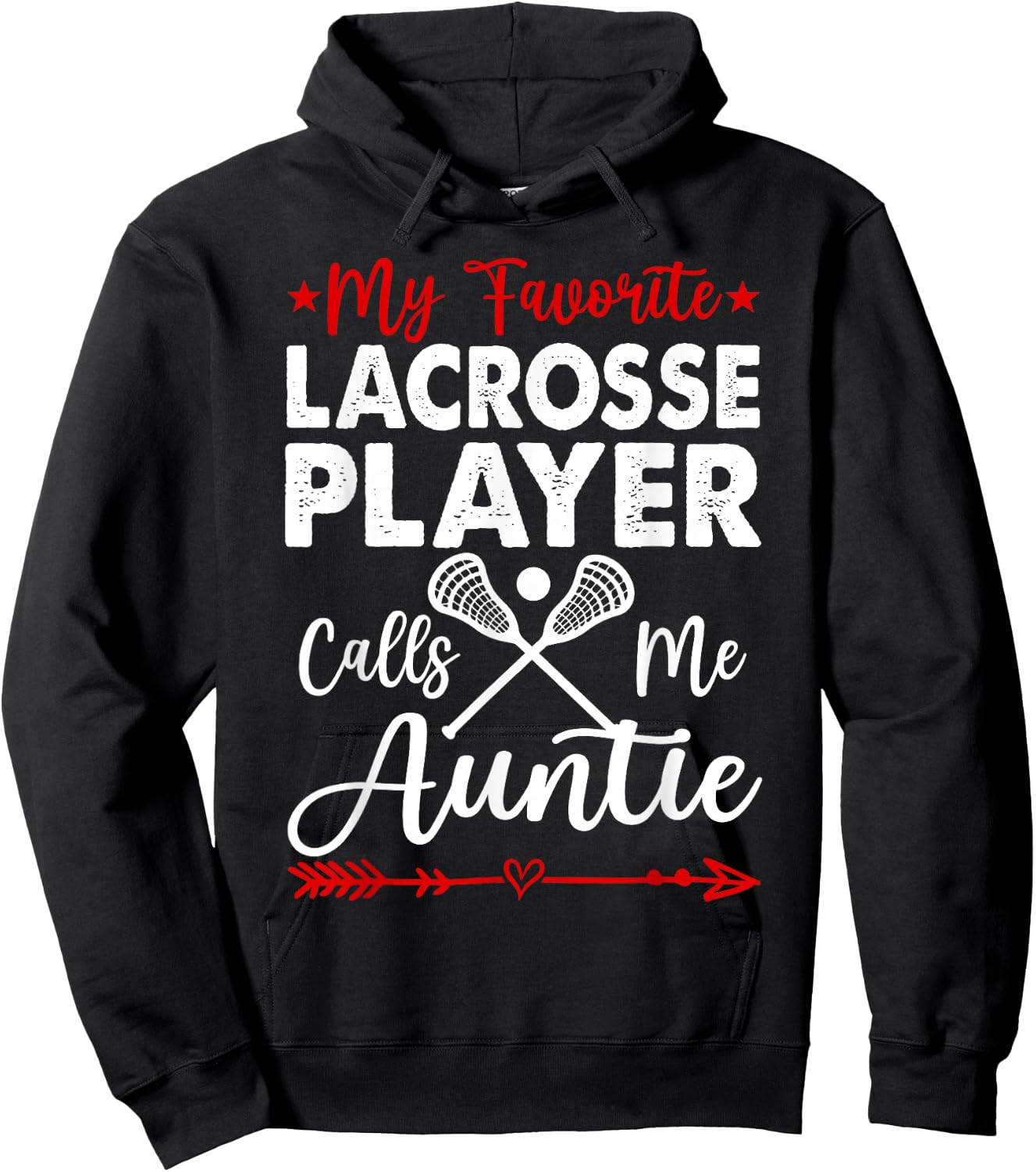 My Favorite Lacrosse Player Calls Me Auntie Hoodie - Hoodie | Black