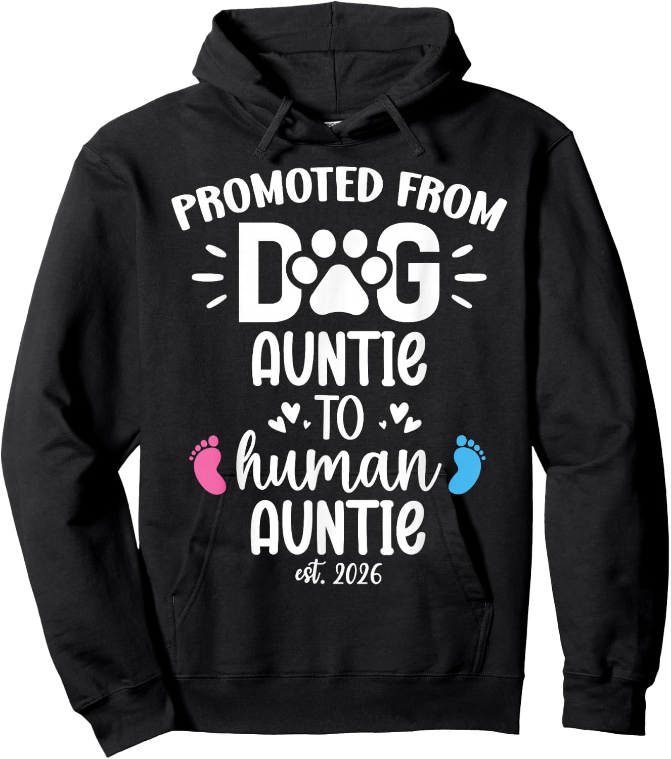 Promoted from Dog Auntie to Human Auntie 2026 Aunty New Aunt Hoodie - Hoodie | Black