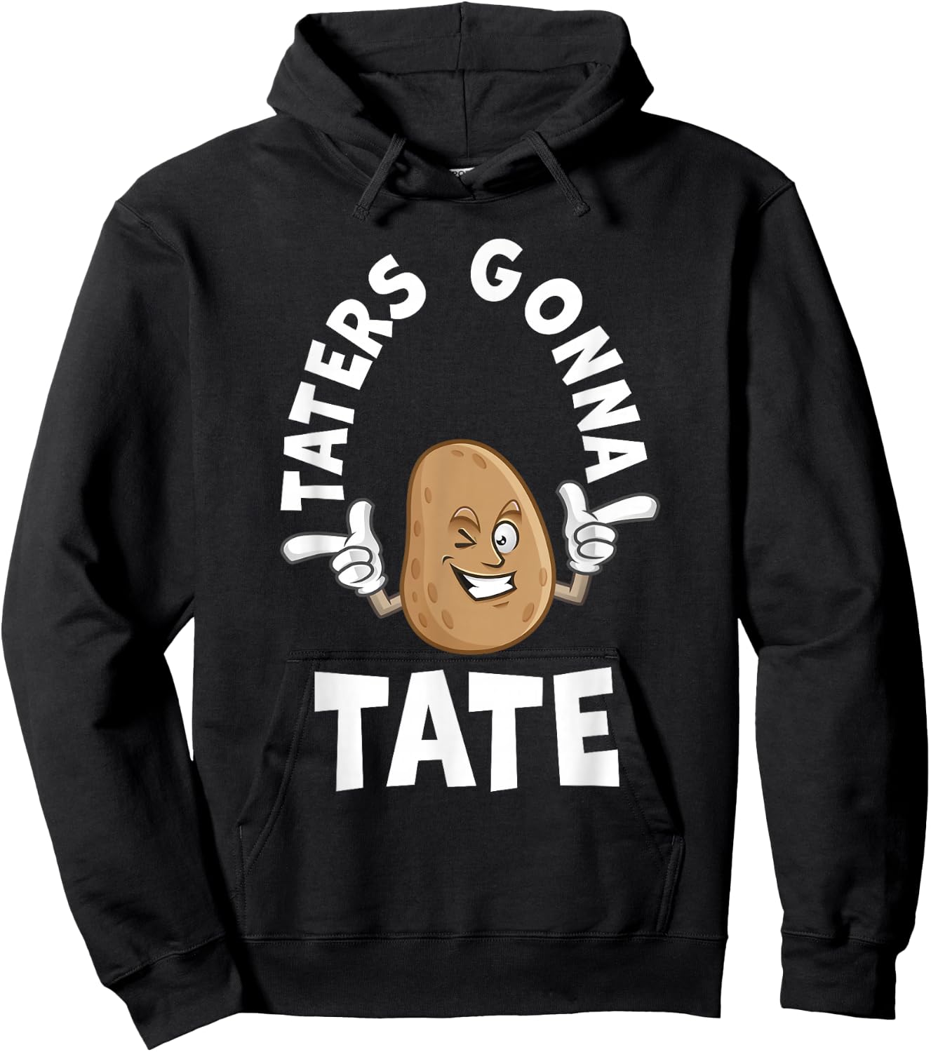 Taters Gonna Tate Potato Tater Tot Foodie Food Lover Hoodie - Hoodie | Black