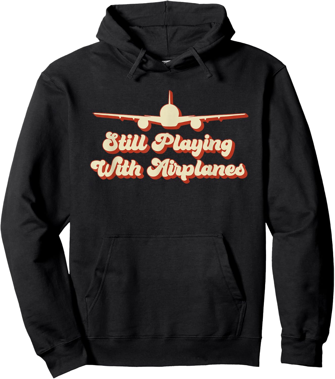 Still Playing with Airplanes Funny Aviation Engineer Designs Hoodie - Hoodie | Black