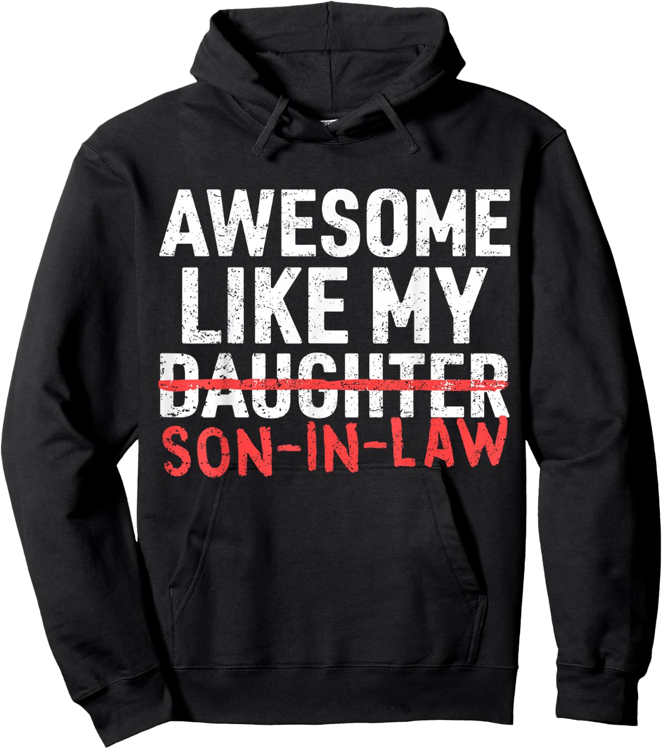 Awesome Like My Son in Law Daughter Funny Mom Dad Parents Hoodie - Hoodie | Black